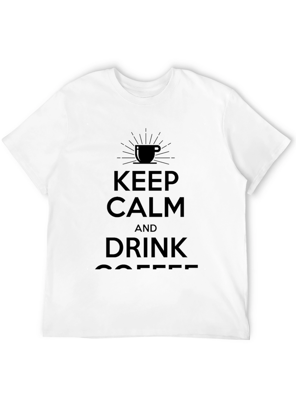 Keep Calm and Drink Coffee Black T-Shirt