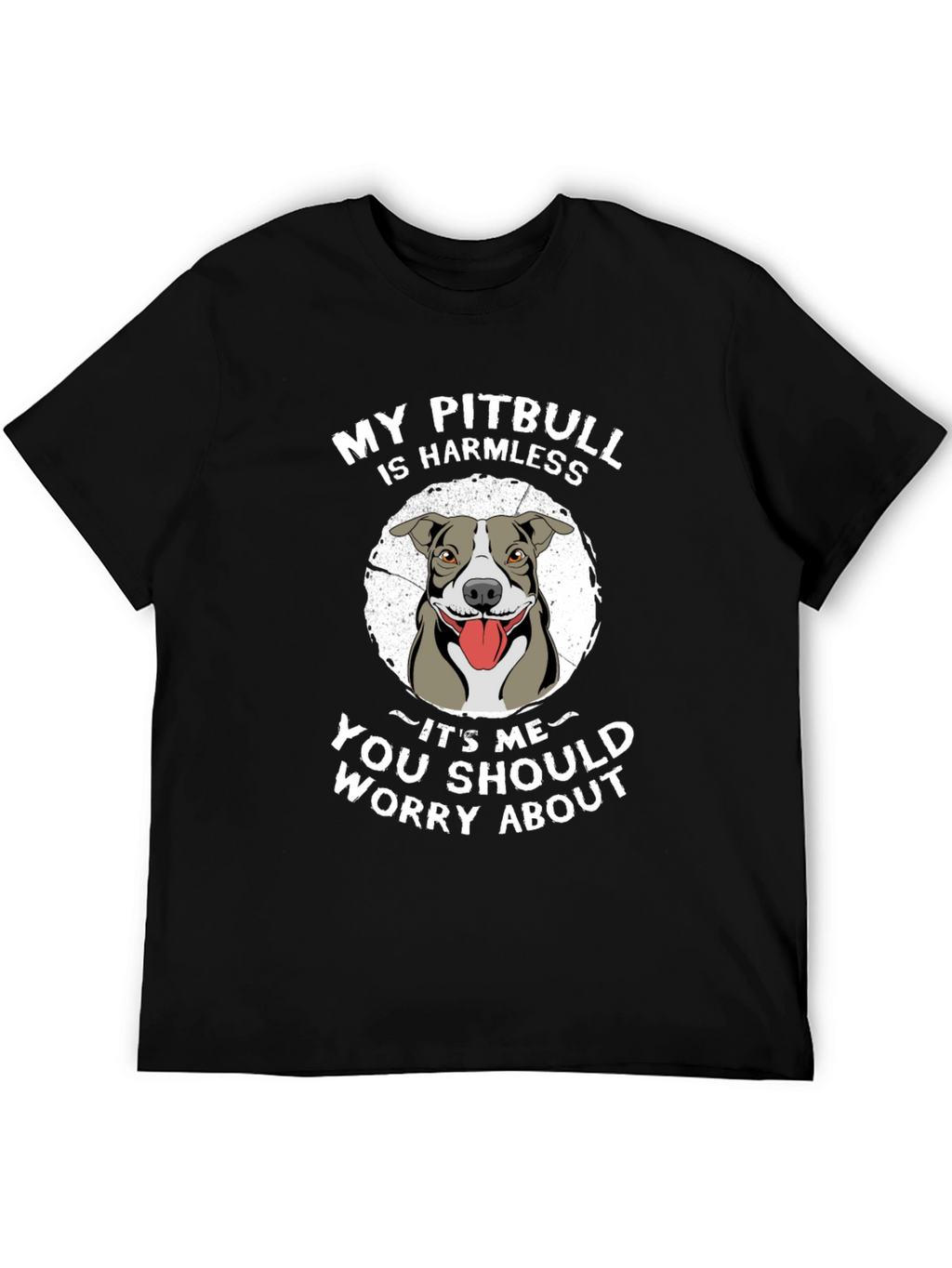 My Pitbull is Harmless Mens Graphic T-Shirt