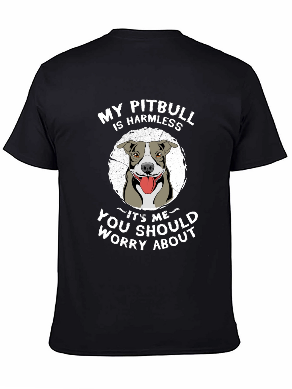 My Pitbull is Harmless Mens Graphic T-Shirt