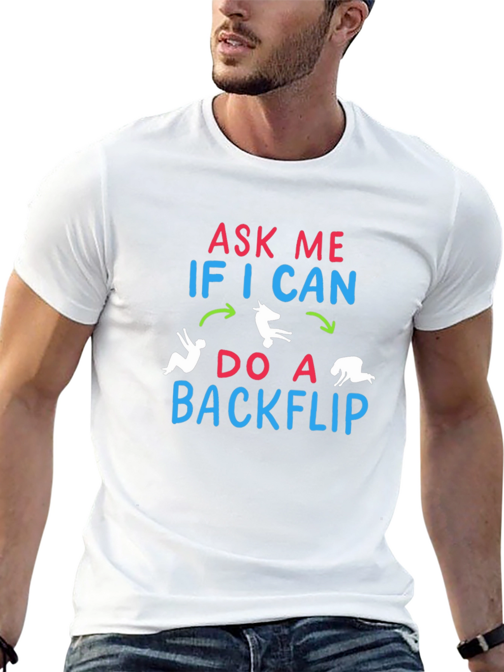 Ask Me If I Can Do A Backflip T-Shirt