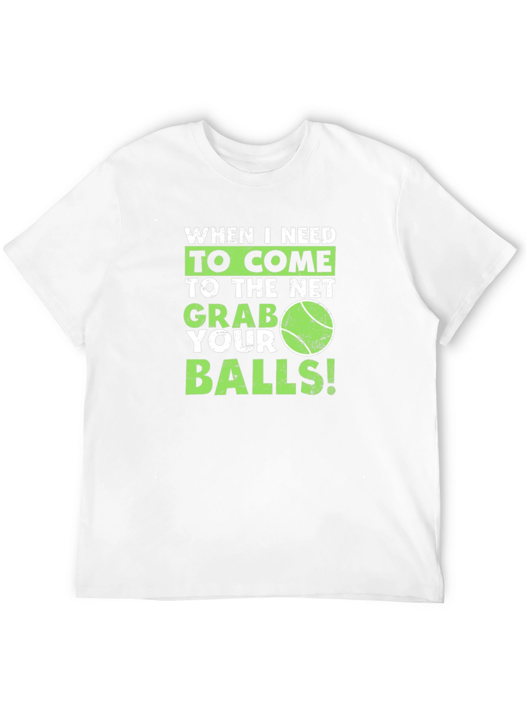 Tennis Humor Graphic T-Shirt - Grab Your Balls!