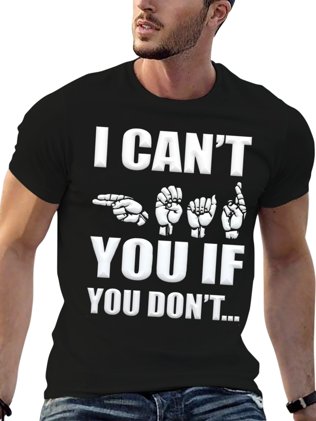 ASL I Cant Hear You Graphic T-Shirt