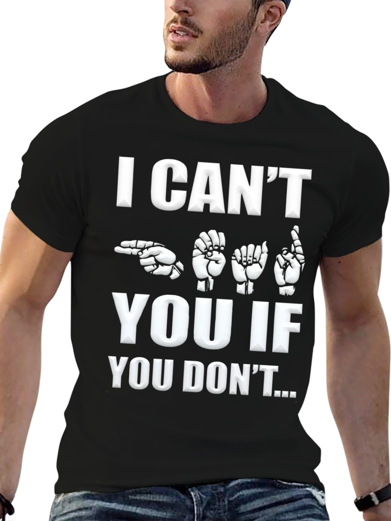ASL I Cant Hear You Graphic T-Shirt