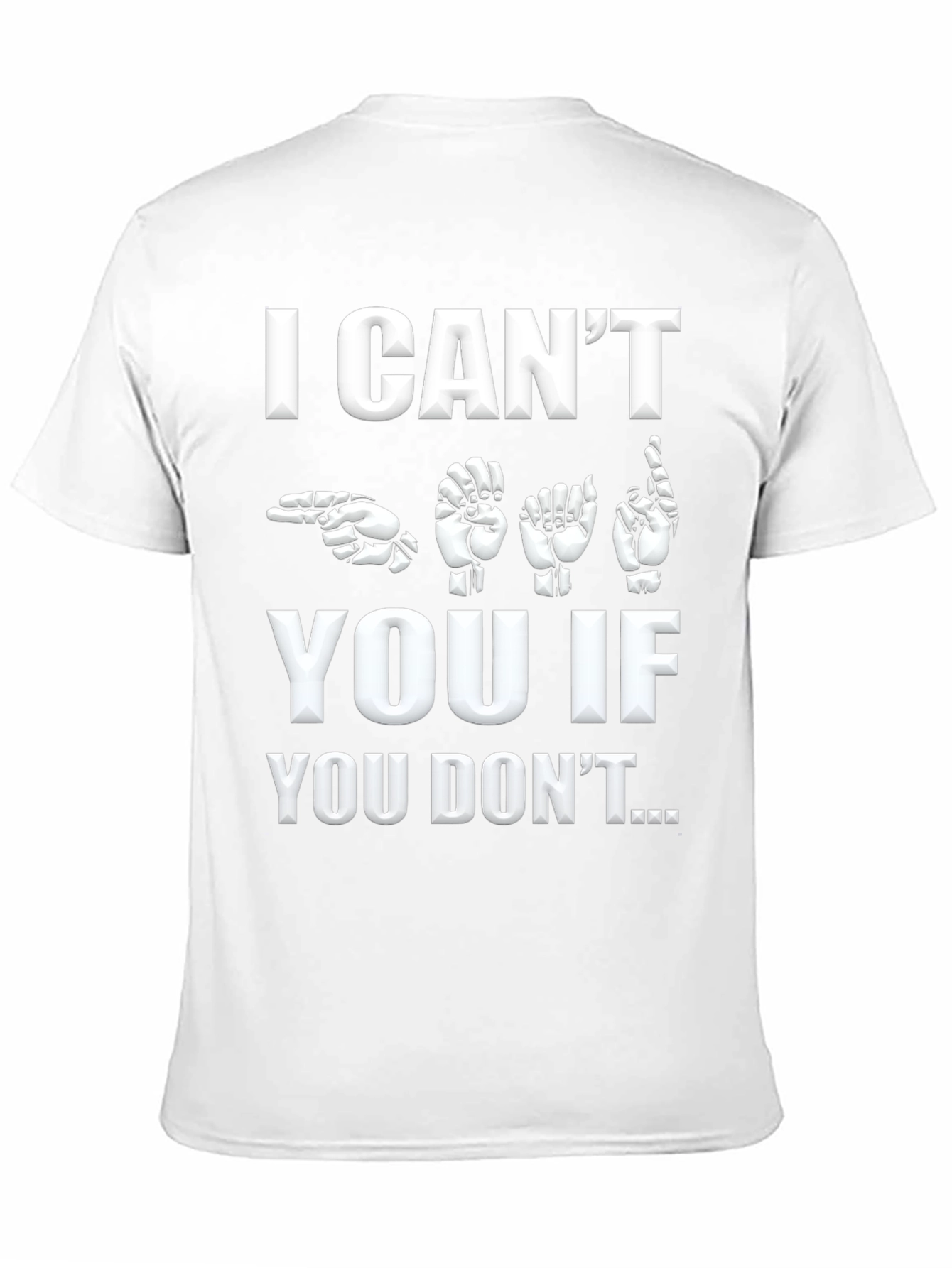 ASL I Cant Hear You Graphic T-Shirt
