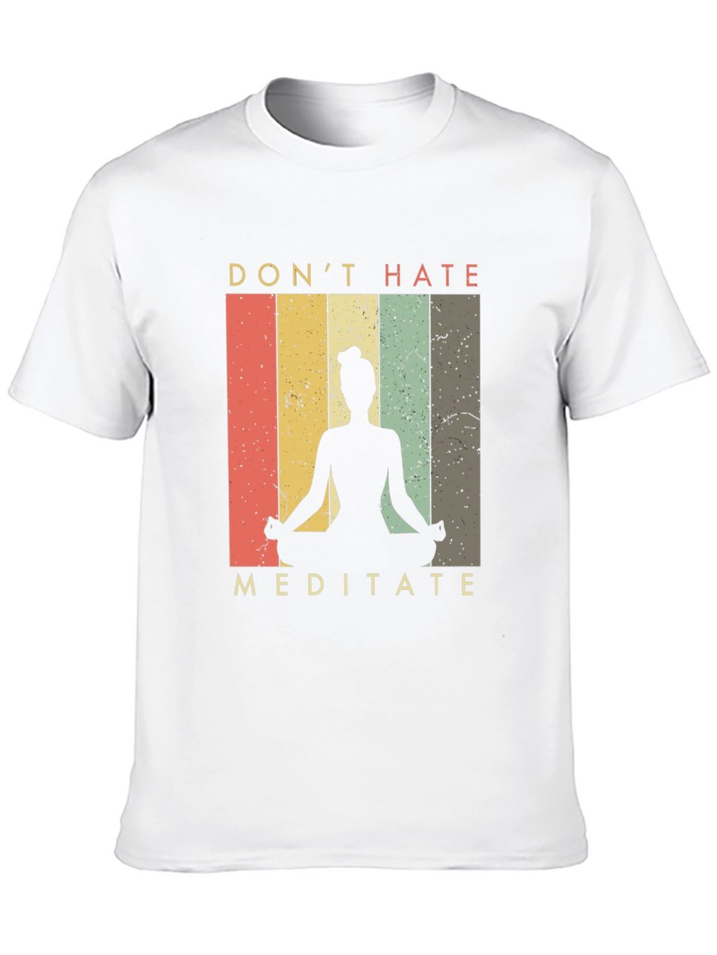 Dont Hate Meditate Graphic Tee - Yoga Shirt