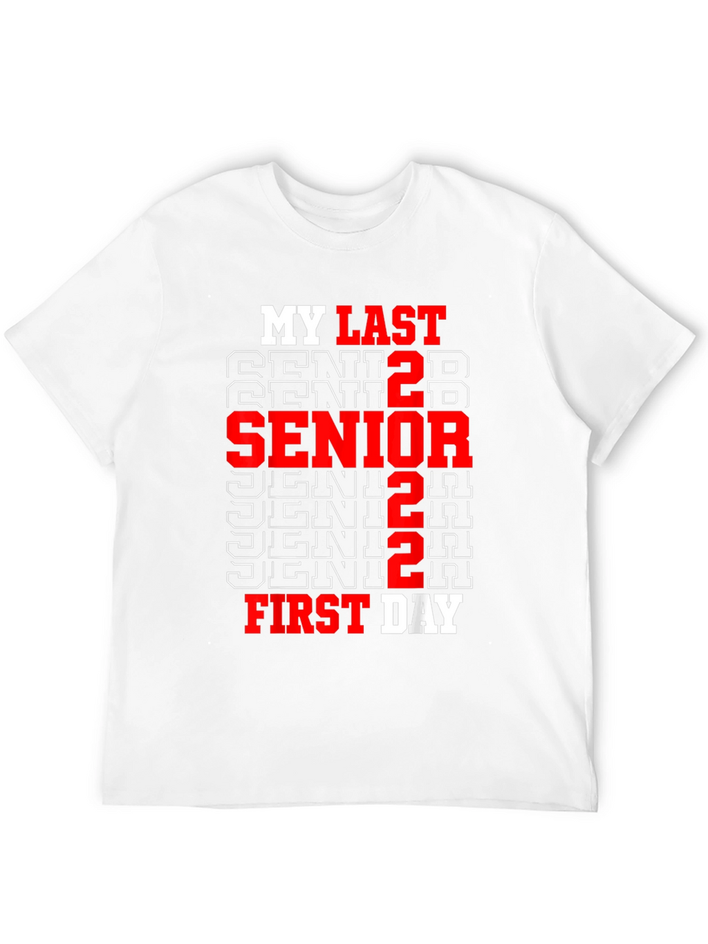 Senior 2022 Last First Day T-Shirt
