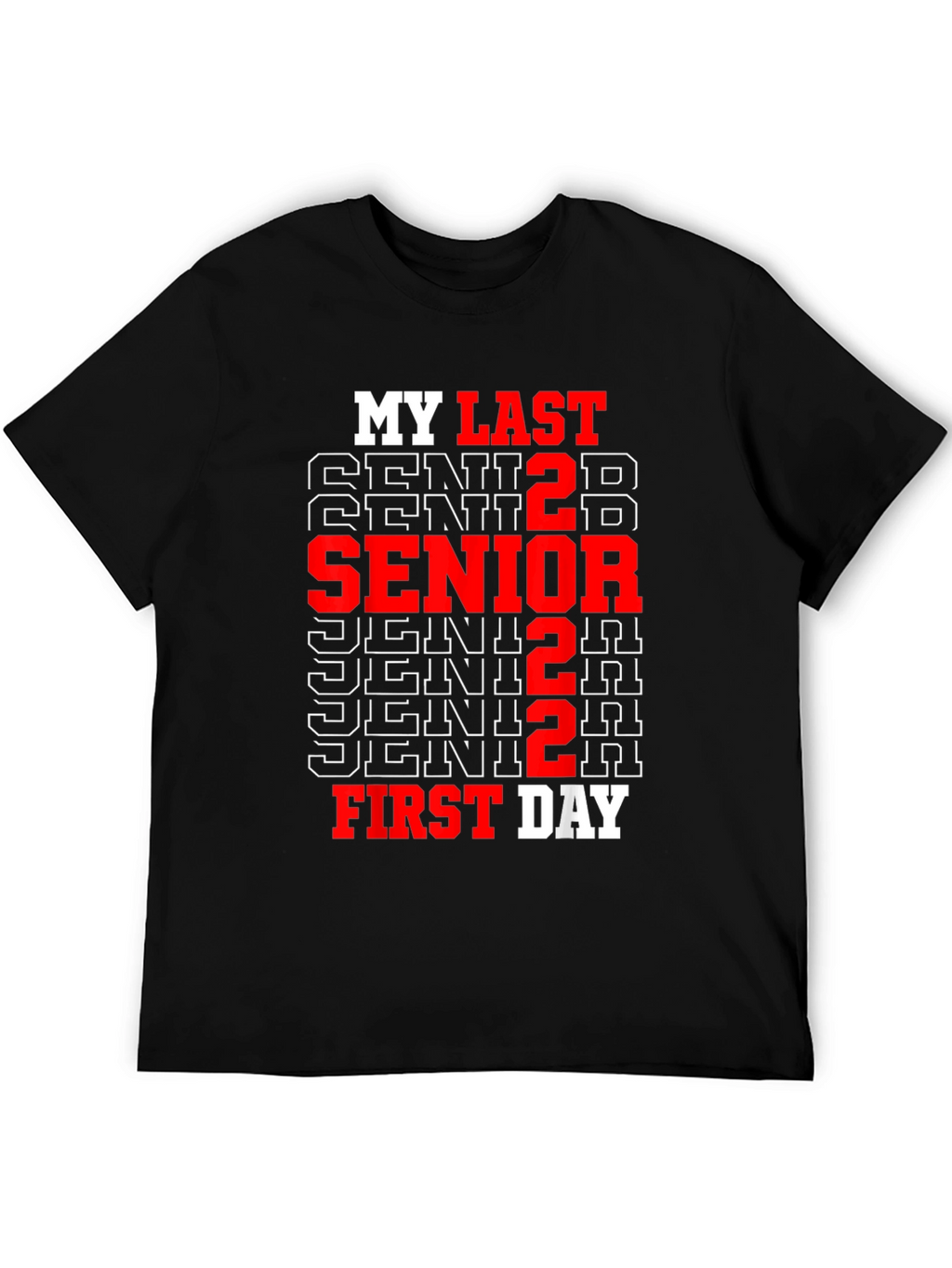 Senior 2022 Last First Day T-Shirt