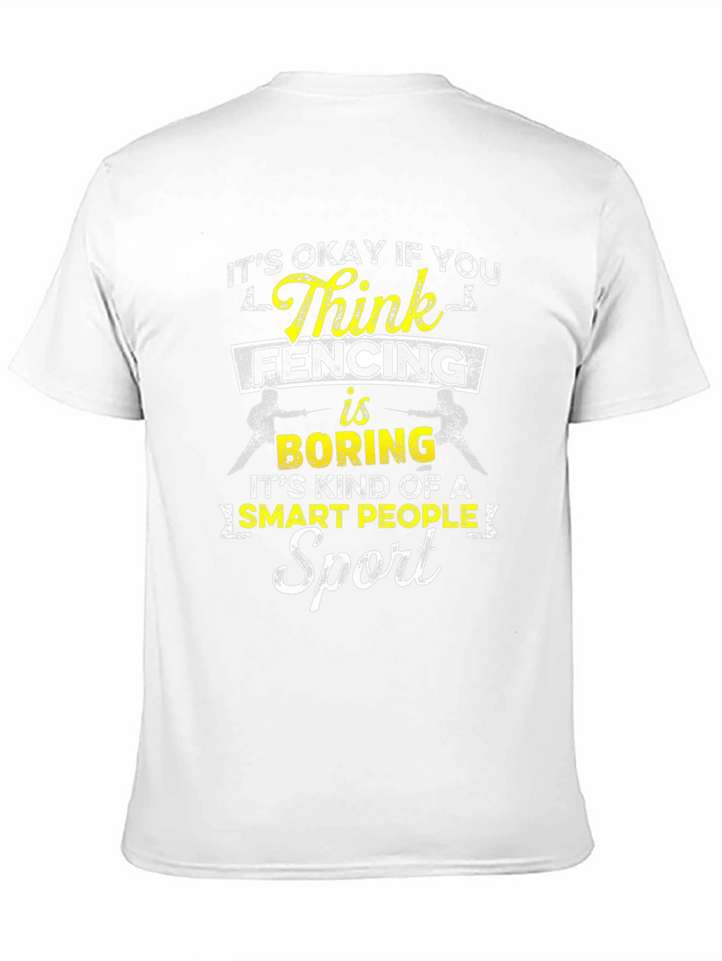 Funny Fencing T-Shirt: Smart People Sport Tee