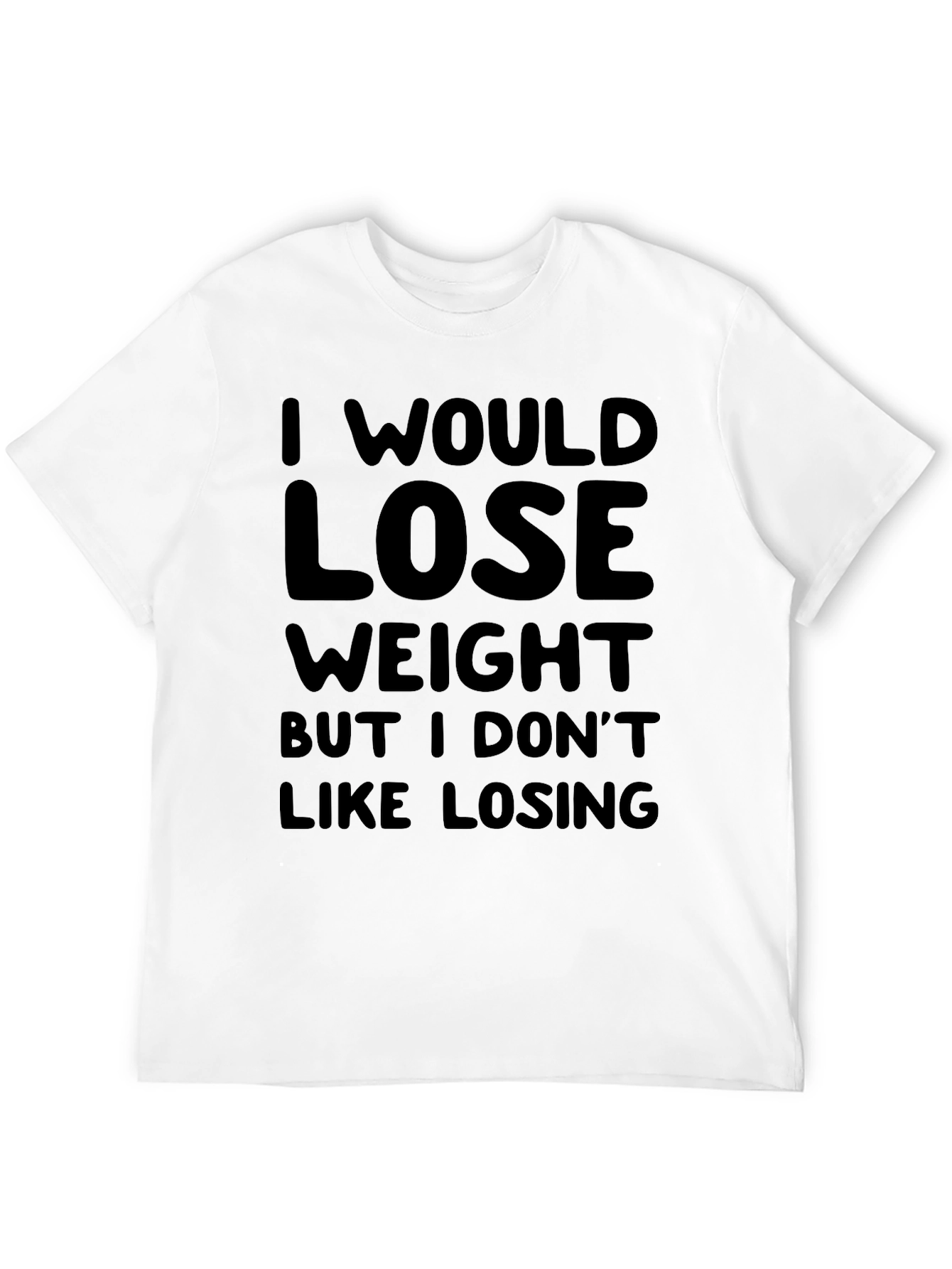 Funny Weight Loss Tee - I Dont Like Losing