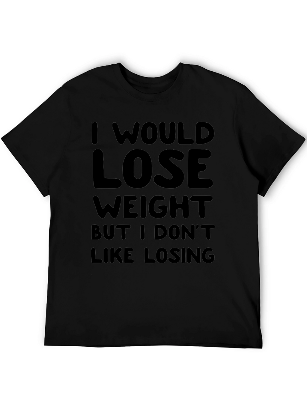 Funny Weight Loss Tee - I Dont Like Losing