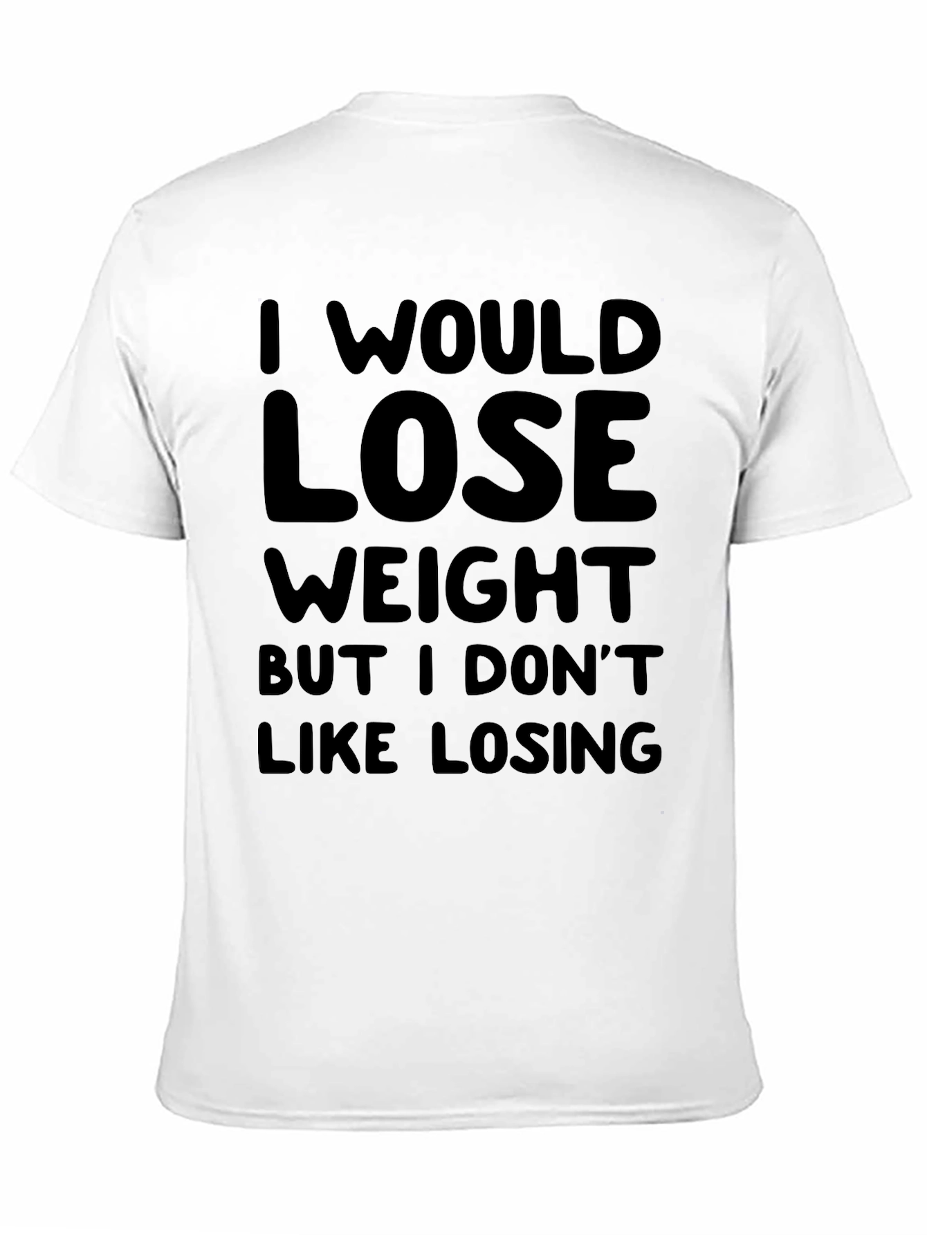 Funny Weight Loss Tee - I Dont Like Losing
