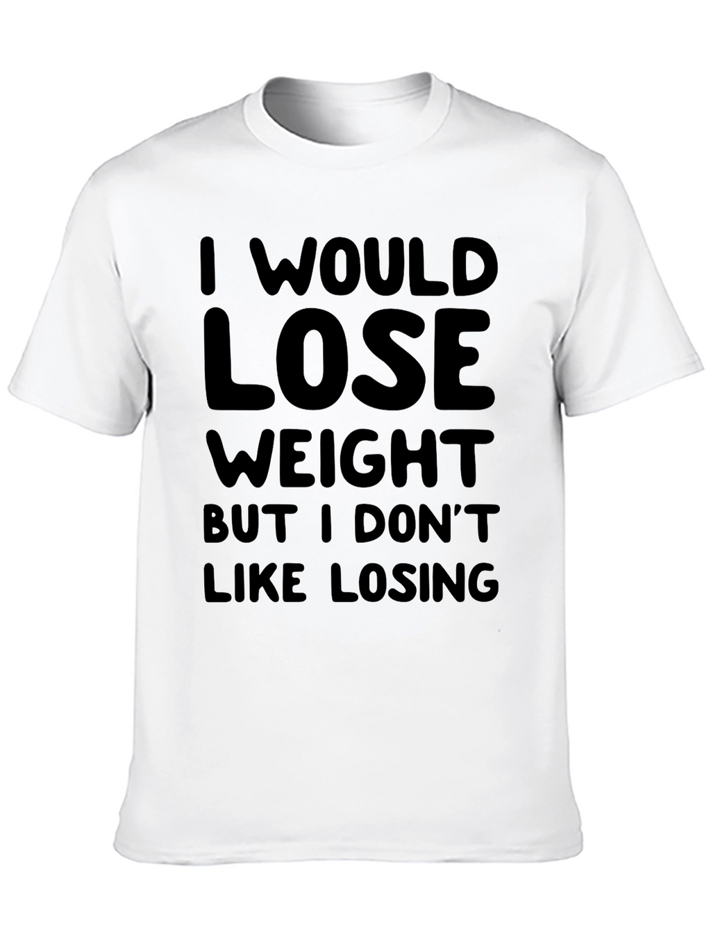 Funny Weight Loss Tee - I Dont Like Losing