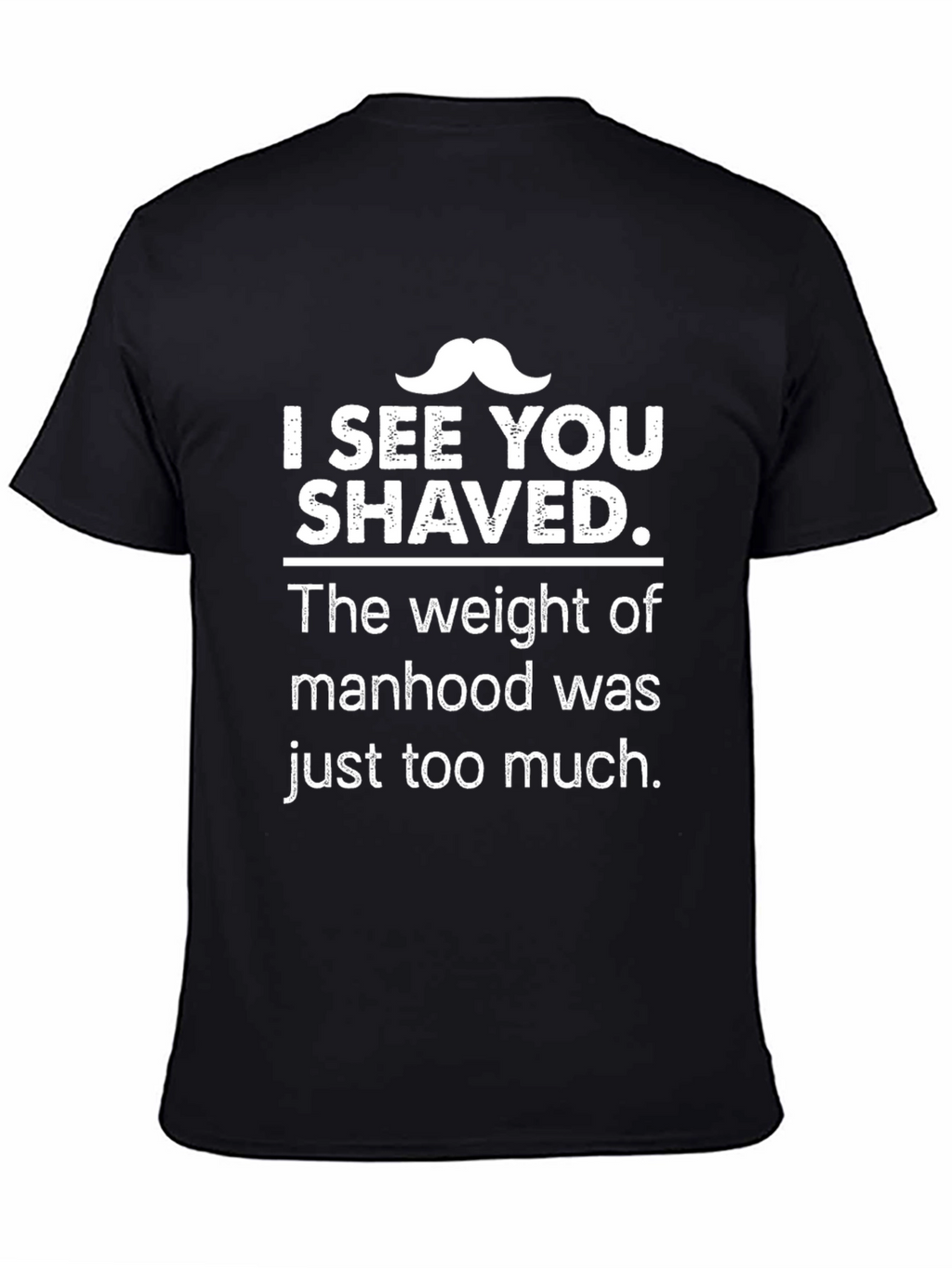 Humorous I See You Shaved Graphic T-Shirt