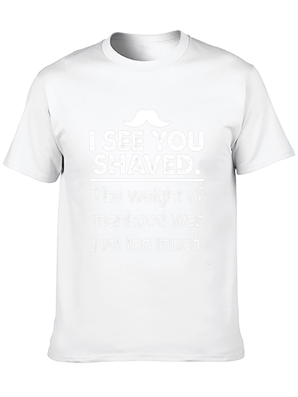 Humorous I See You Shaved Graphic T-Shirt