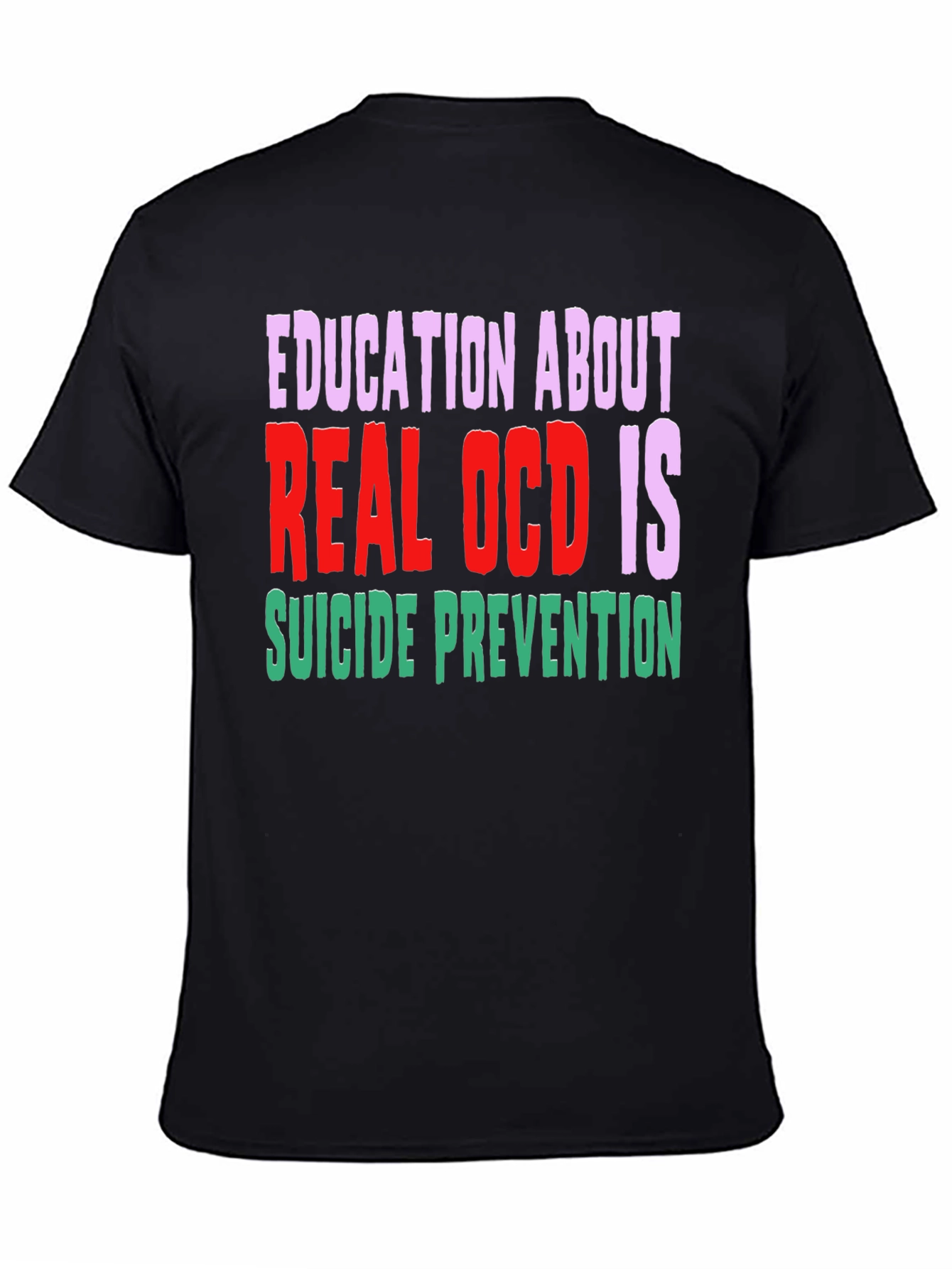 Education About Real OCD Is Suicide Prevention T-Shirt
