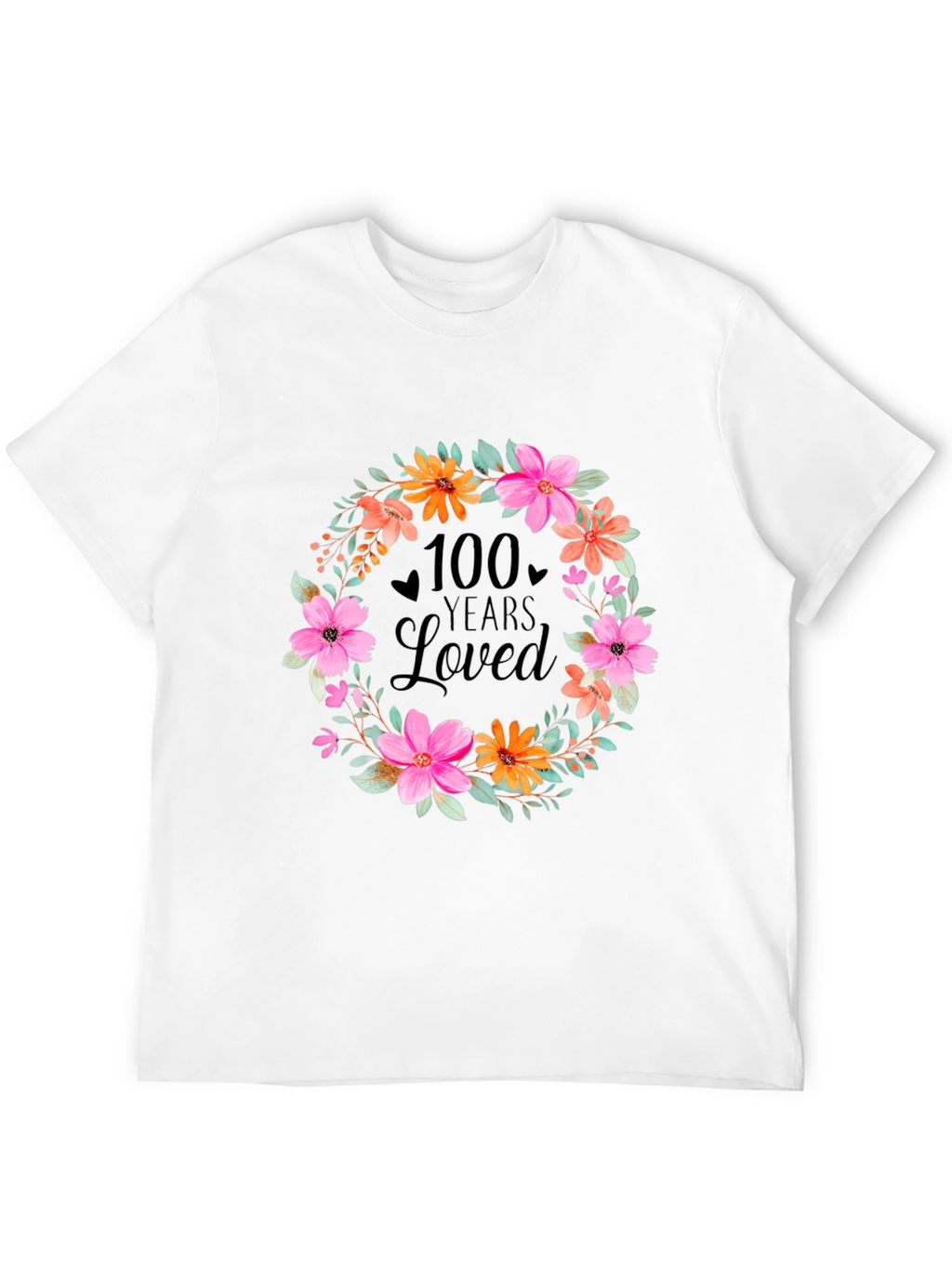 100 Years Loved Floral Wreath T-Shirt