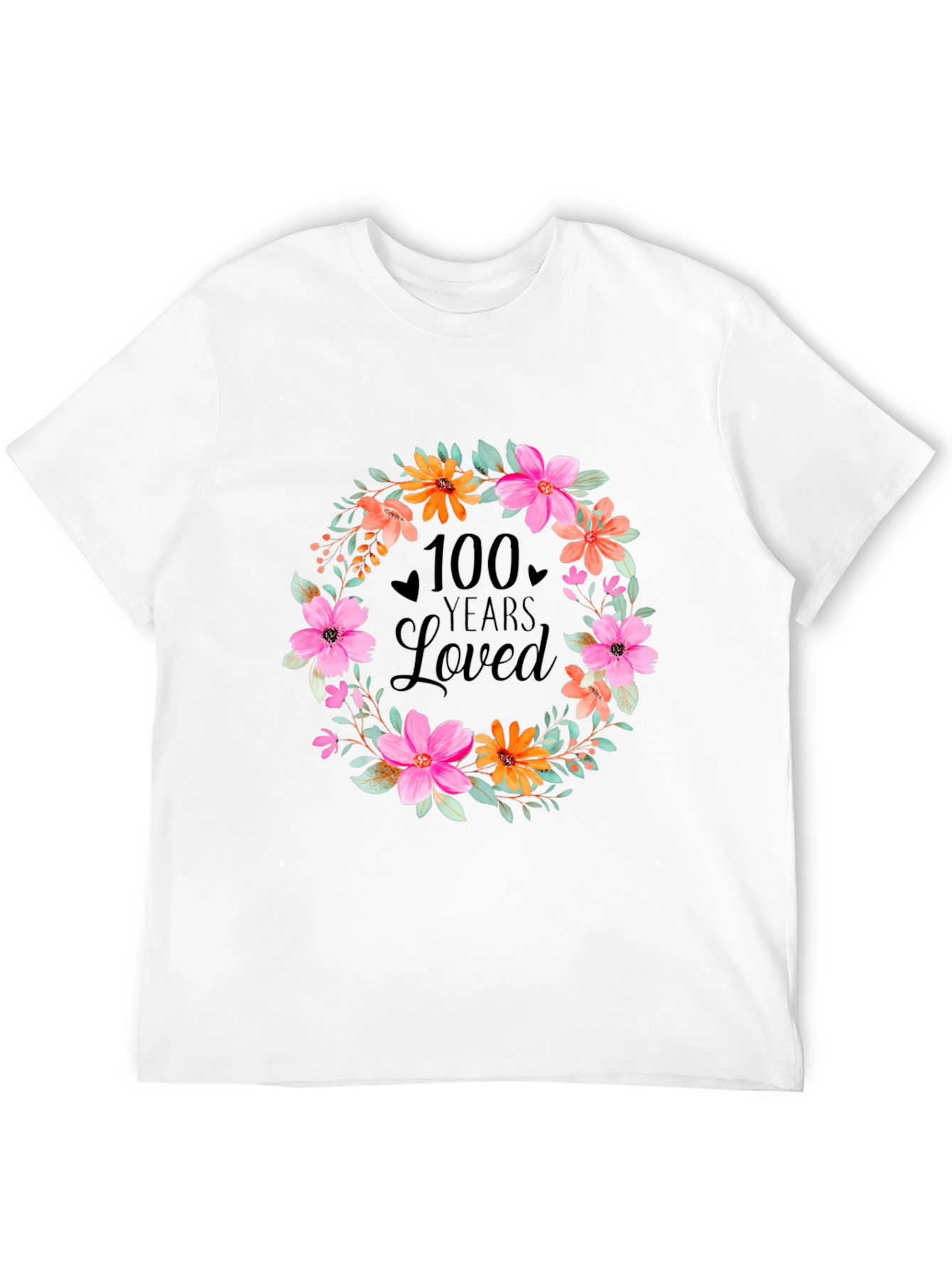 100 Years Loved Floral Wreath T-Shirt