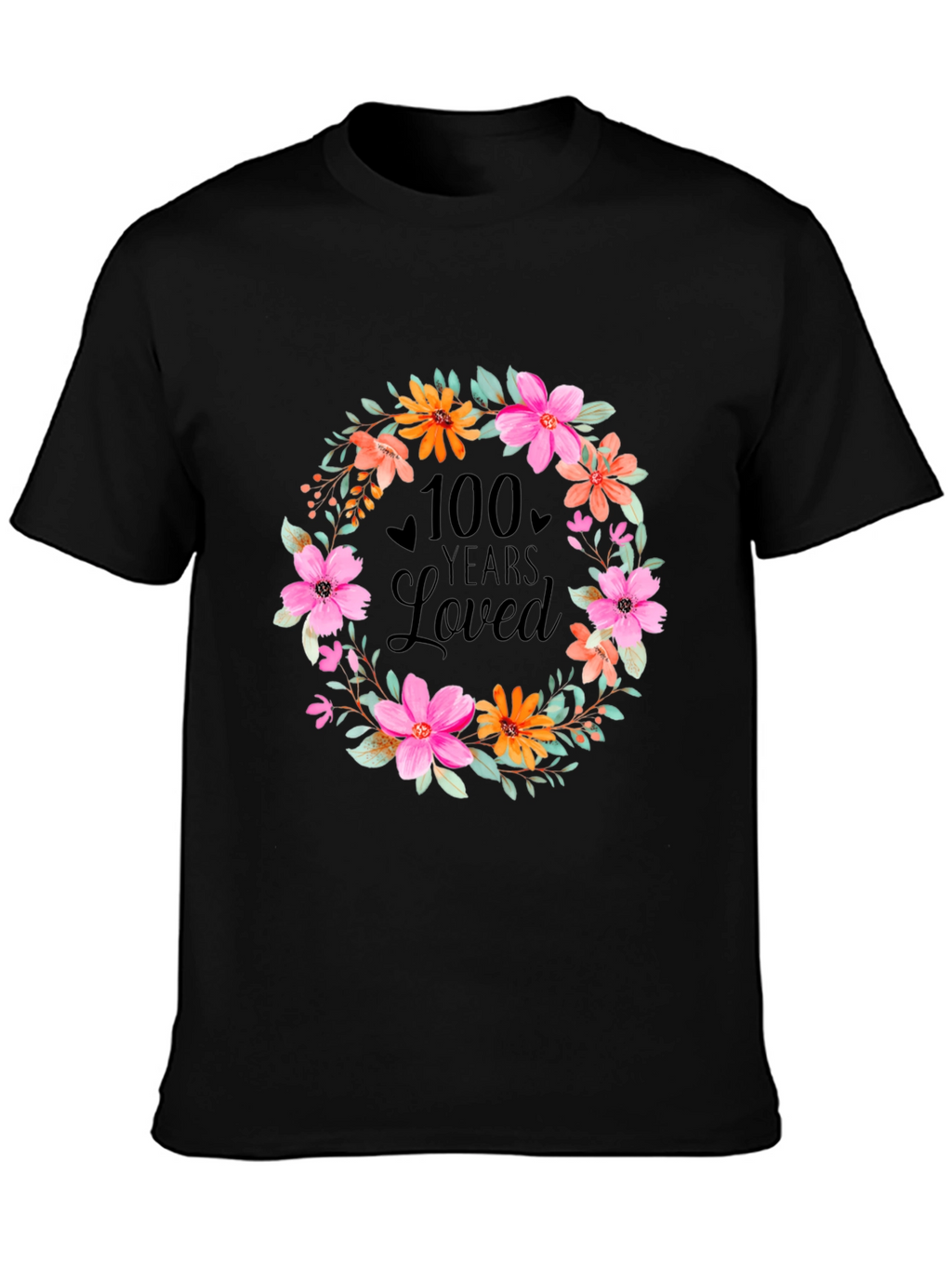 100 Years Loved Floral Wreath T-Shirt