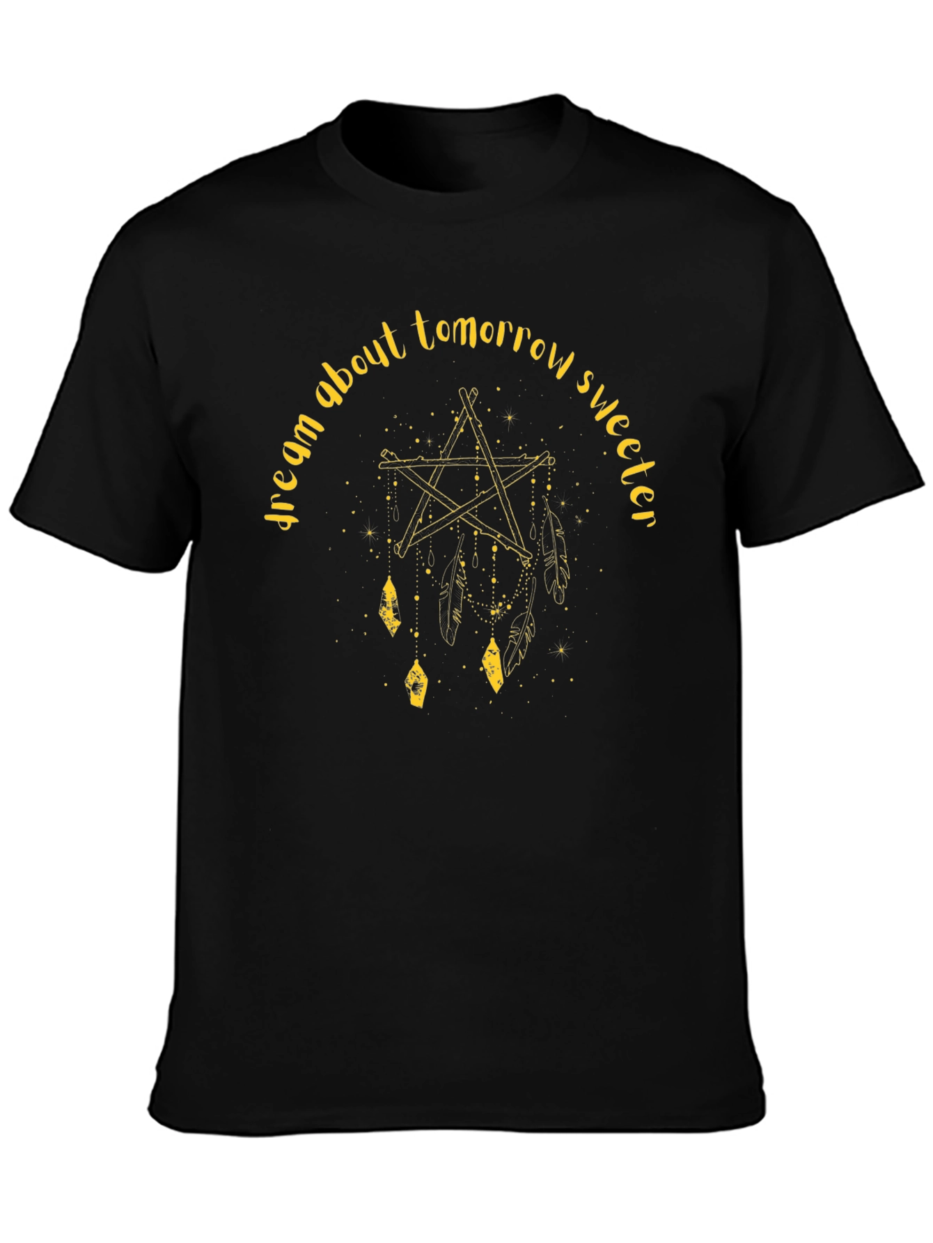 Dream About Tomorrow Sweeter Black T-Shirt