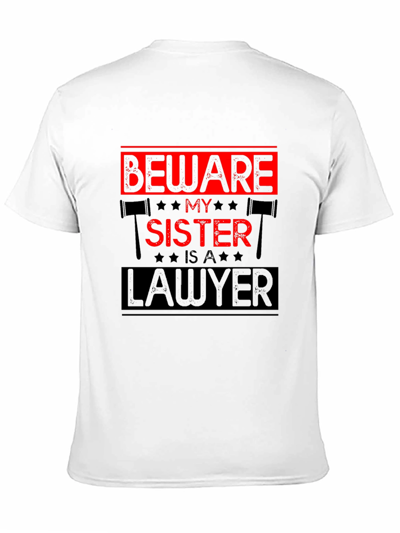Beware My Sister is a Lawyer T-Shirt