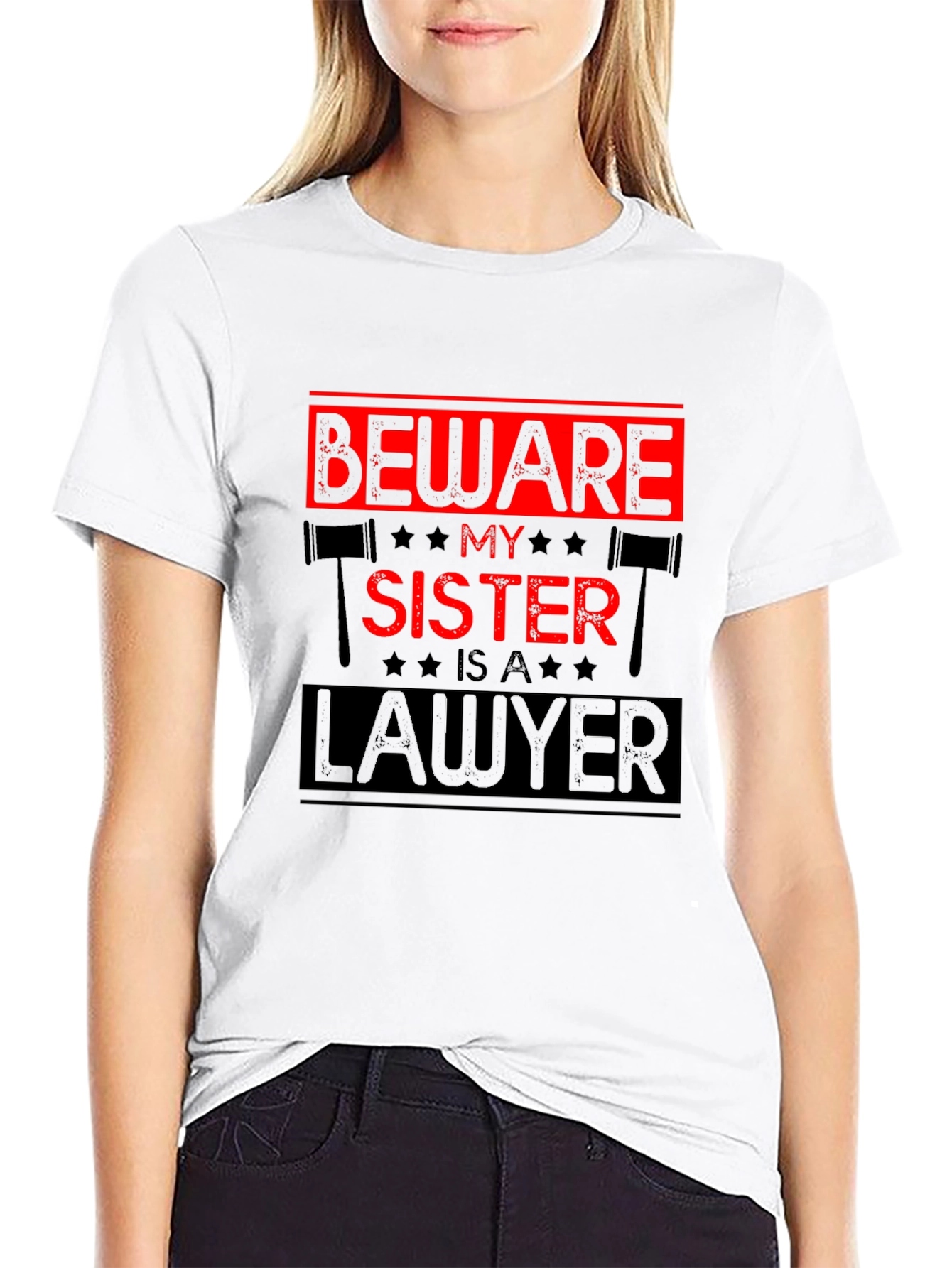 Beware My Sister is a Lawyer T-Shirt