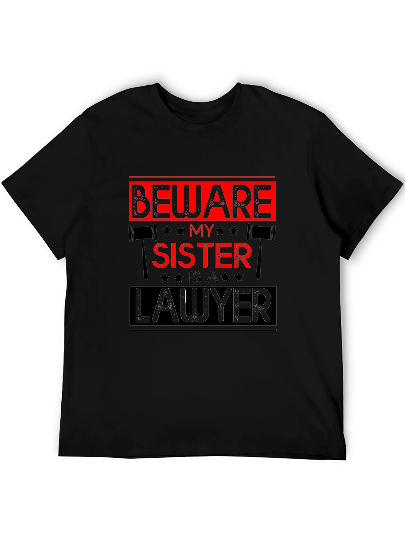 Beware My Sister is a Lawyer T-Shirt