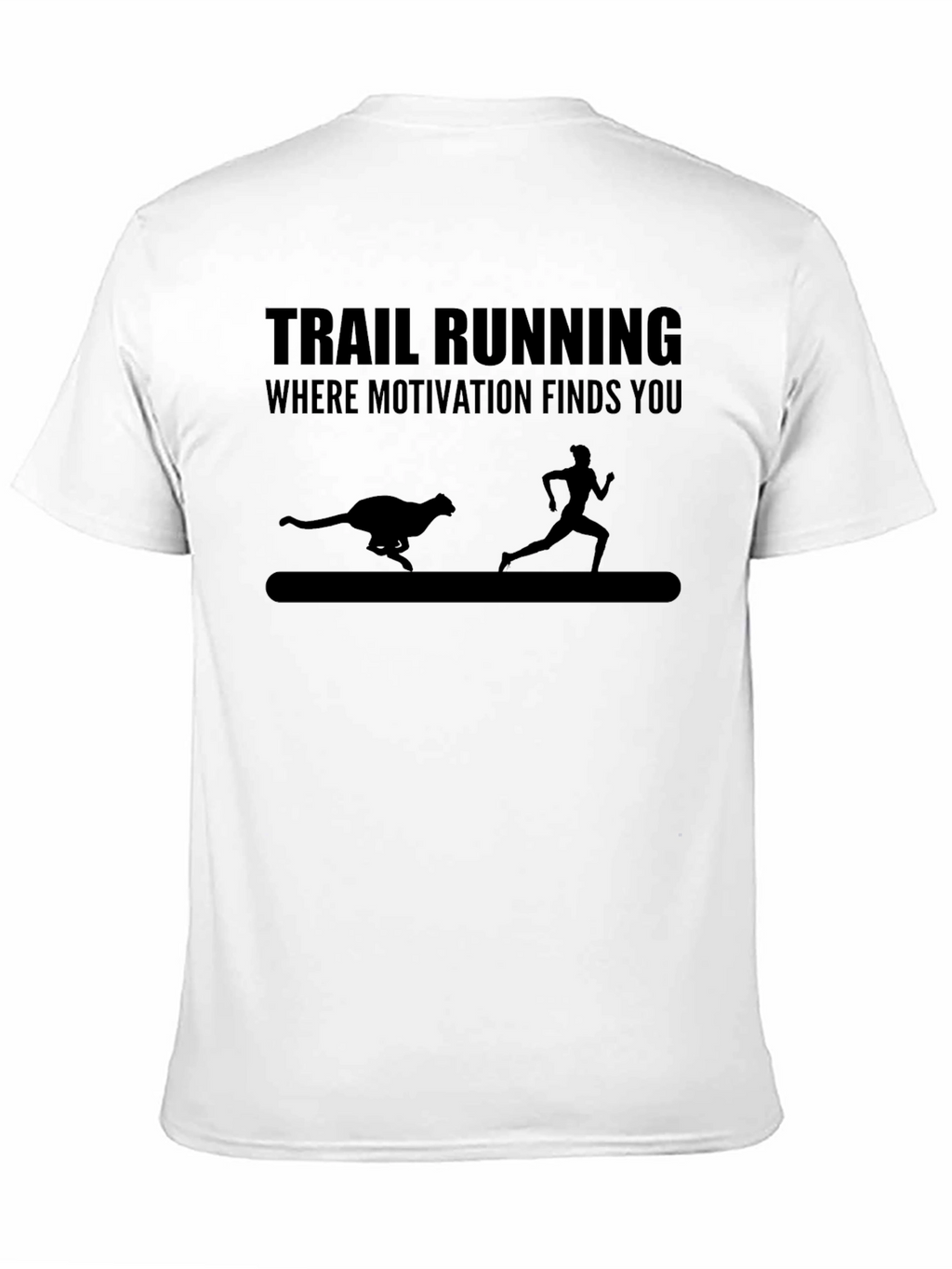 Trail Running Black T-Shirt: Motivation Finds You!