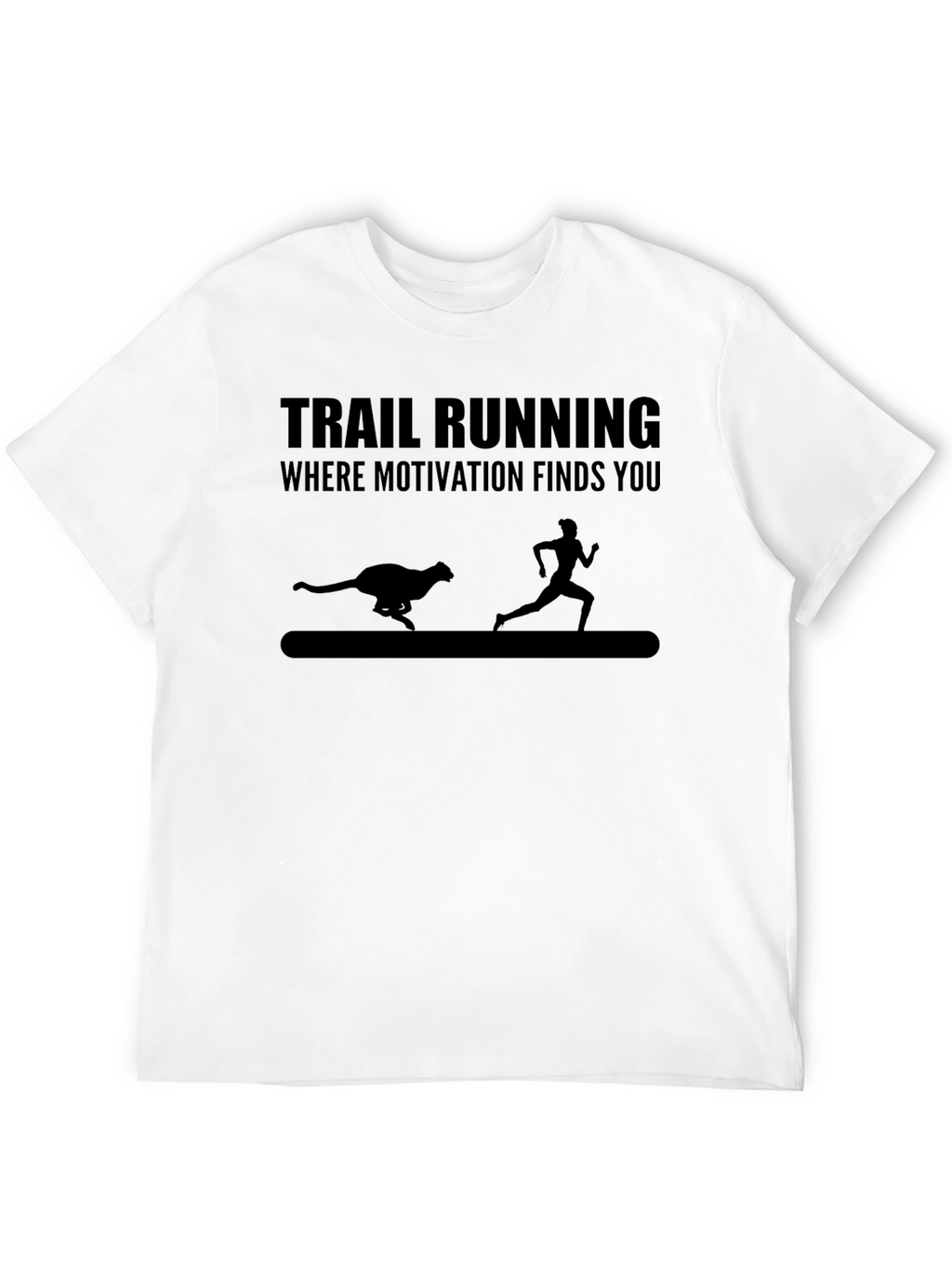 Trail Running Black T-Shirt: Motivation Finds You!
