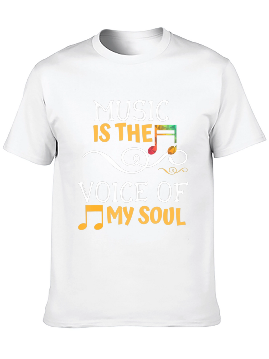 Music Is The Voice Of My Soul T-Shirt