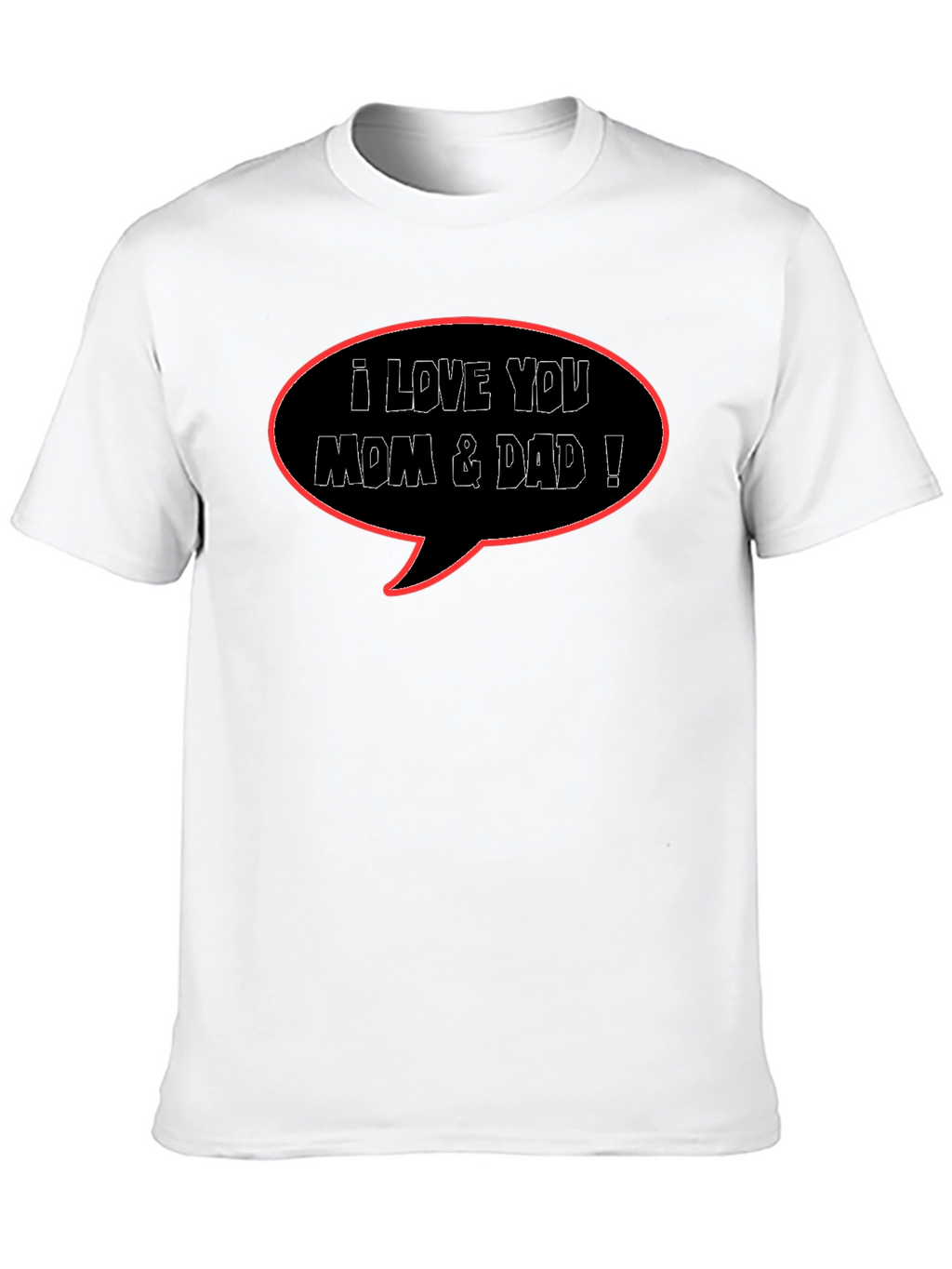 I Love You Mom & Dad Black T-Shirt