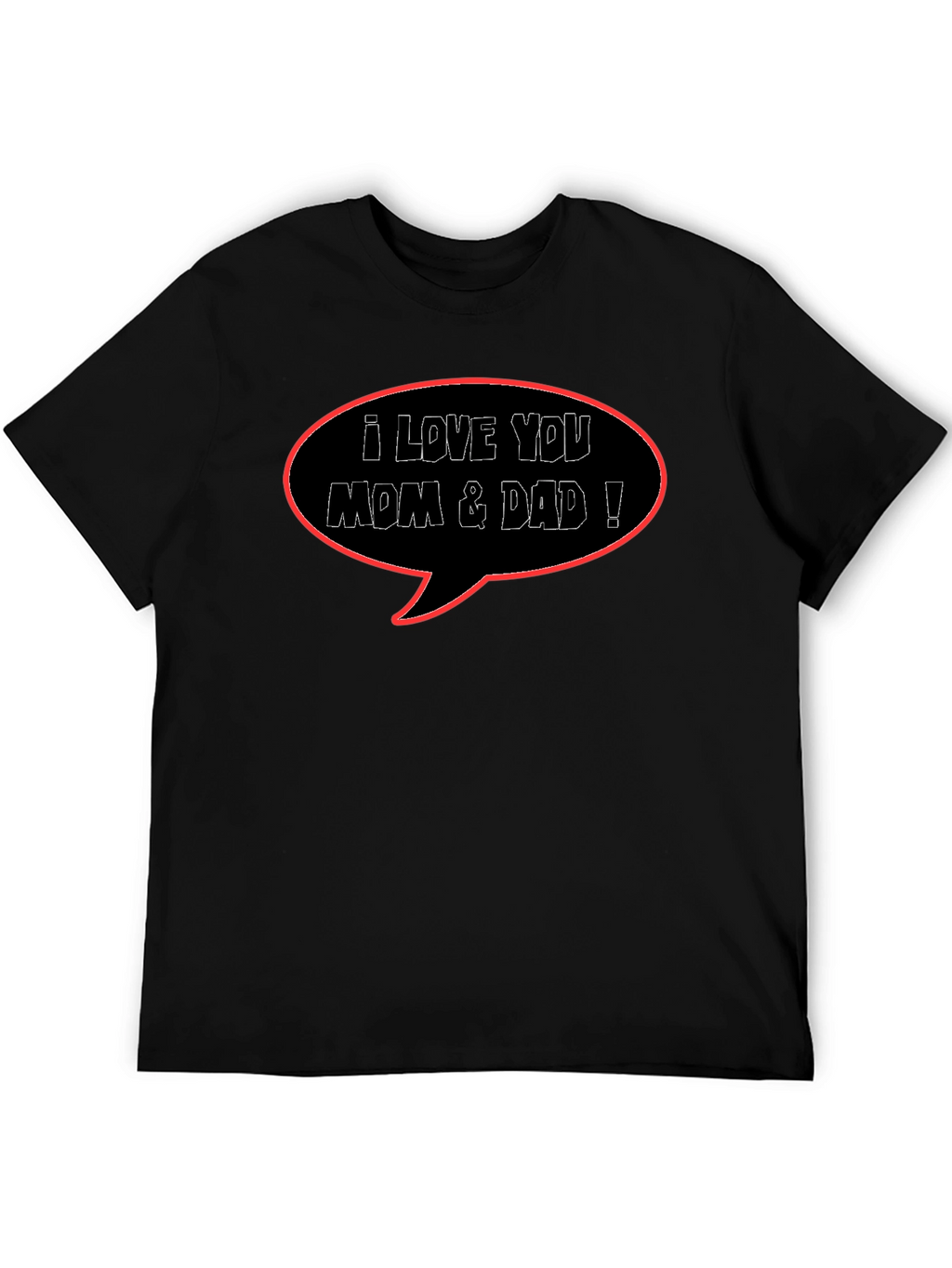I Love You Mom & Dad Black T-Shirt