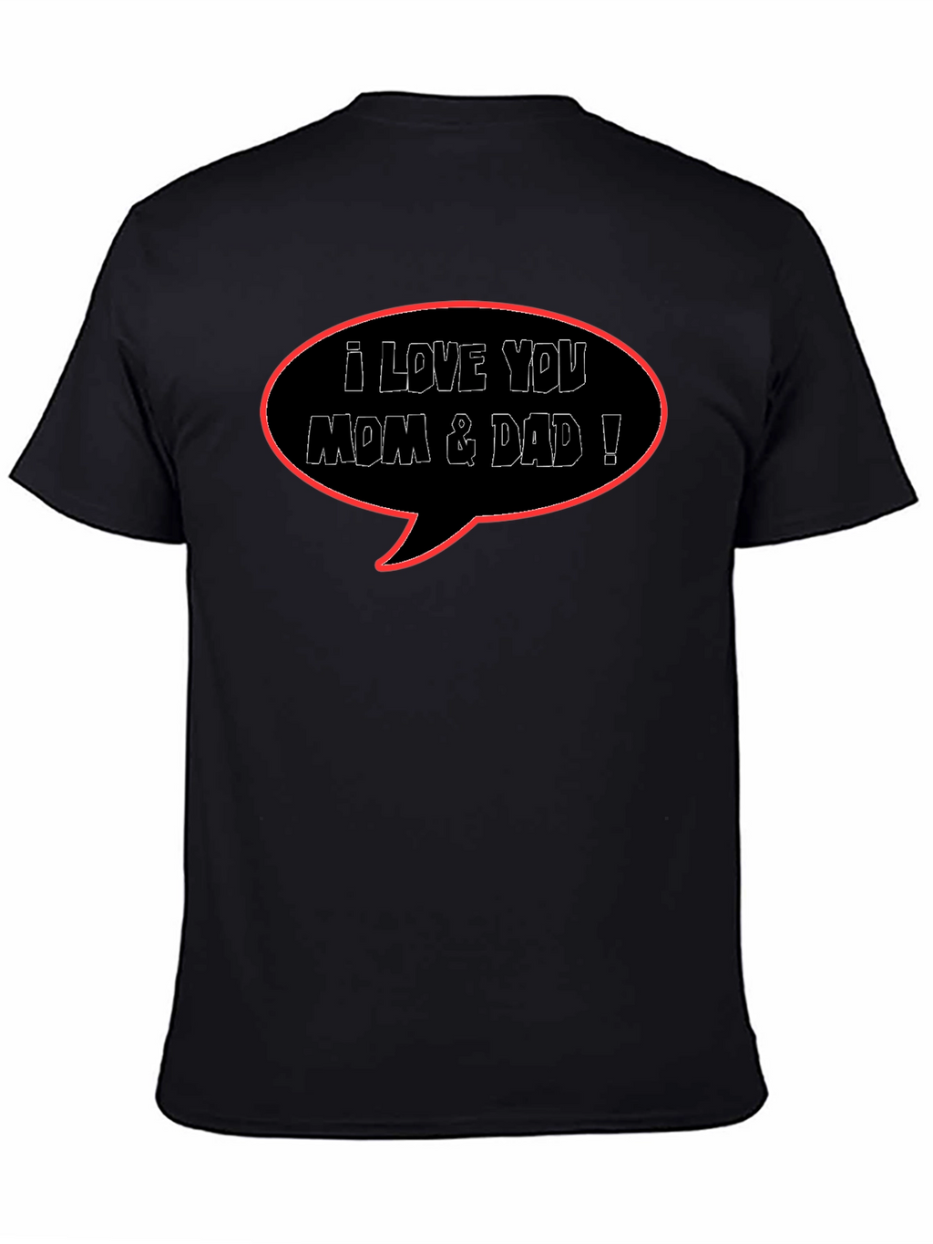 I Love You Mom & Dad Black T-Shirt