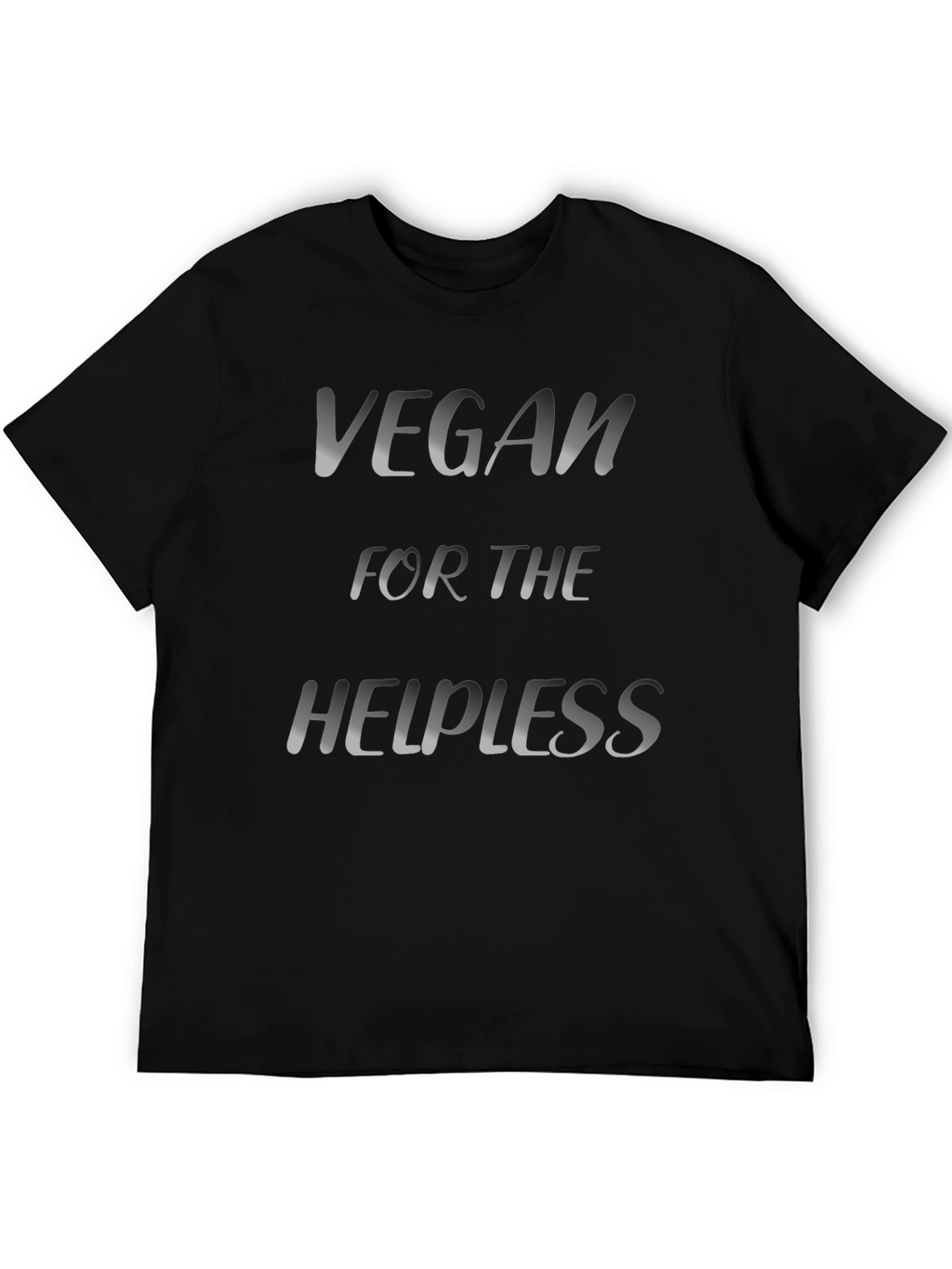 Vegan for the Helpless T-Shirt
