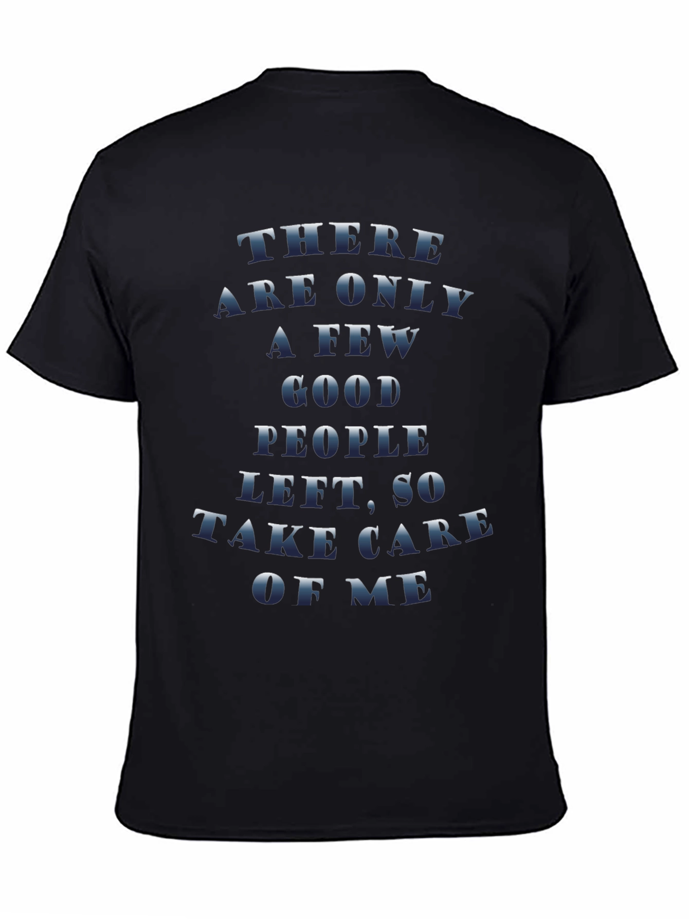 Sarcastic Graphic Tee - Take Care of Me Print