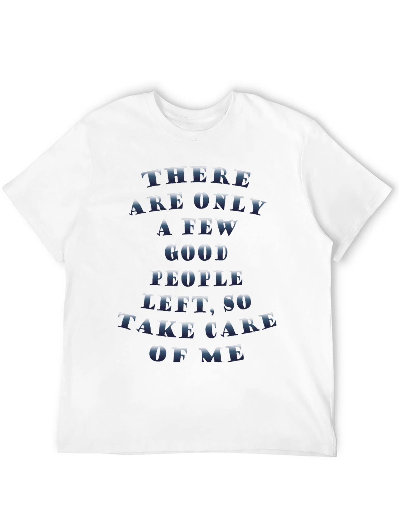Sarcastic Graphic Tee - Take Care of Me Print