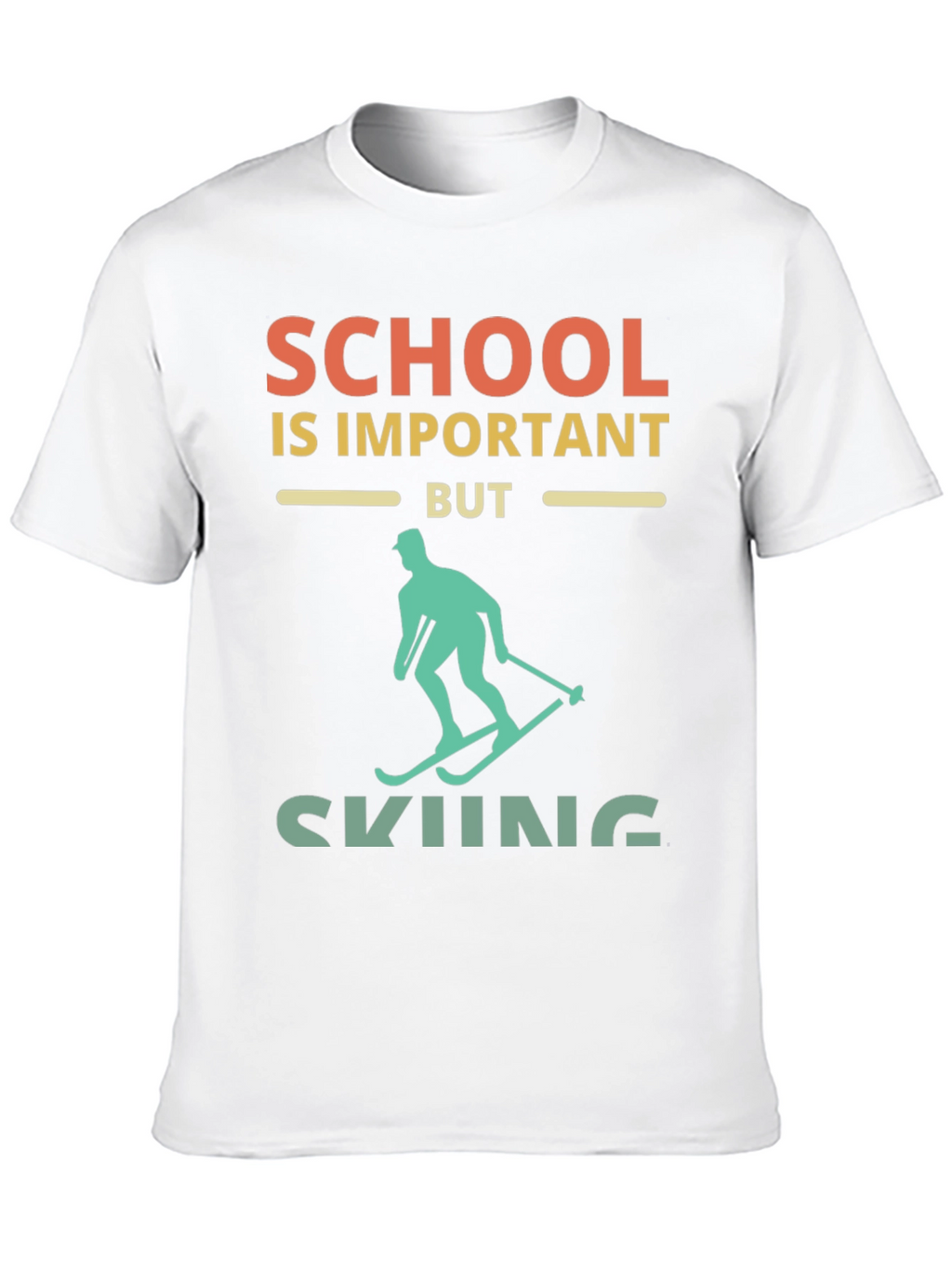 School Important But Skiing T-Shirt