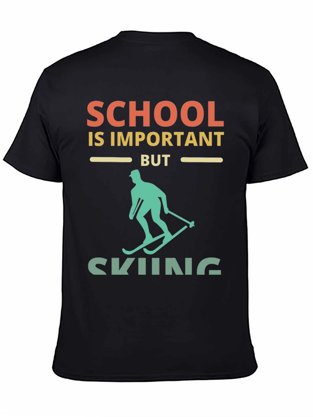 School Important But Skiing T-Shirt