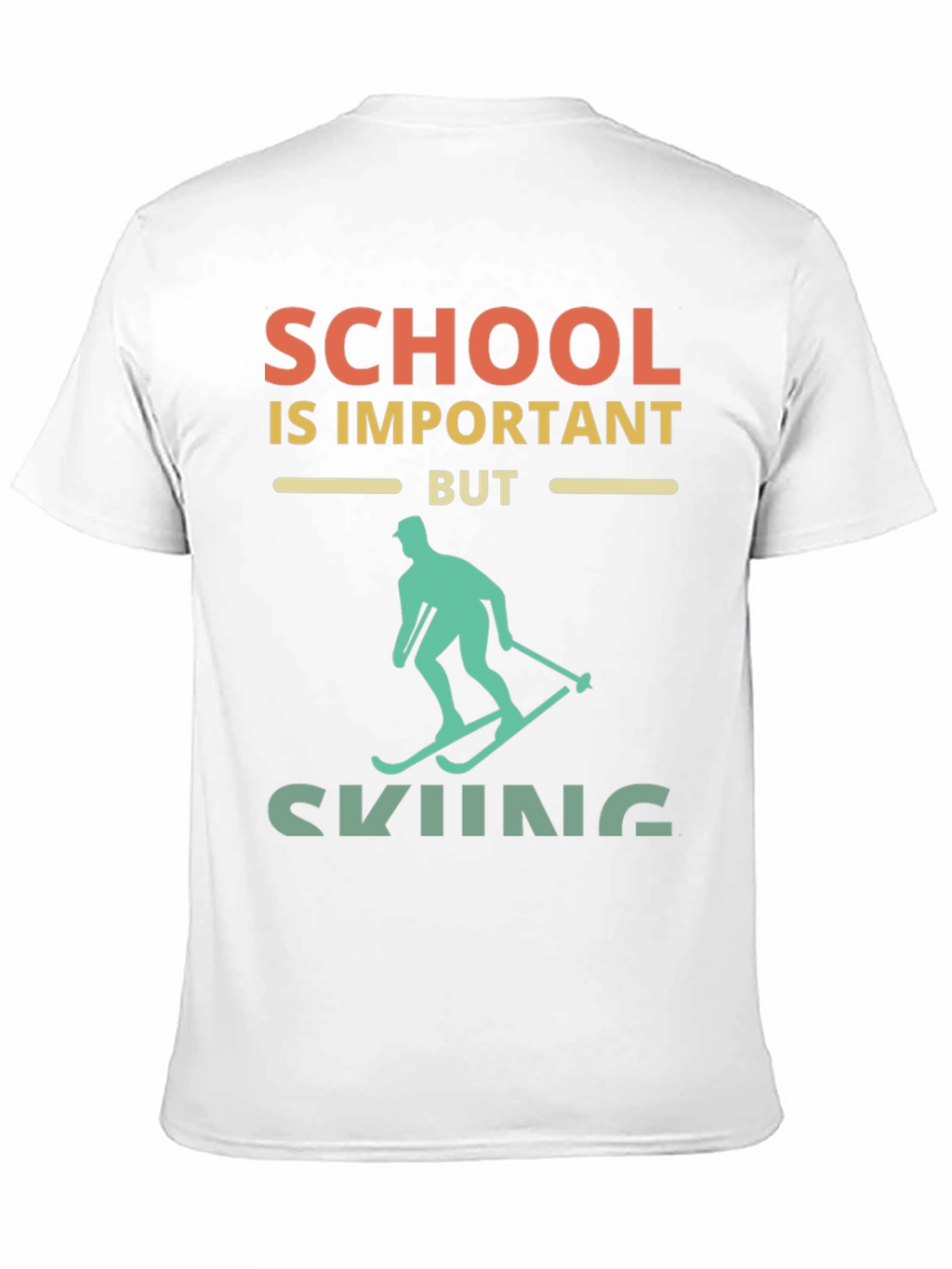 School Important But Skiing T-Shirt