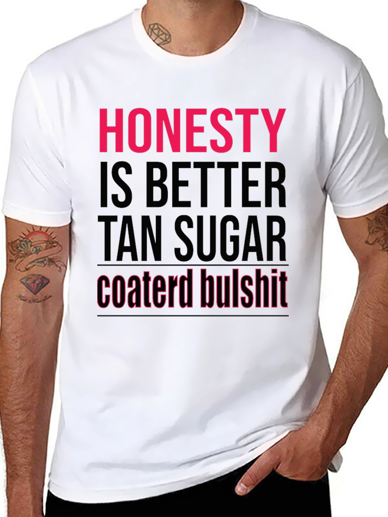 Honesty Better Than Sugar T-Shirt
