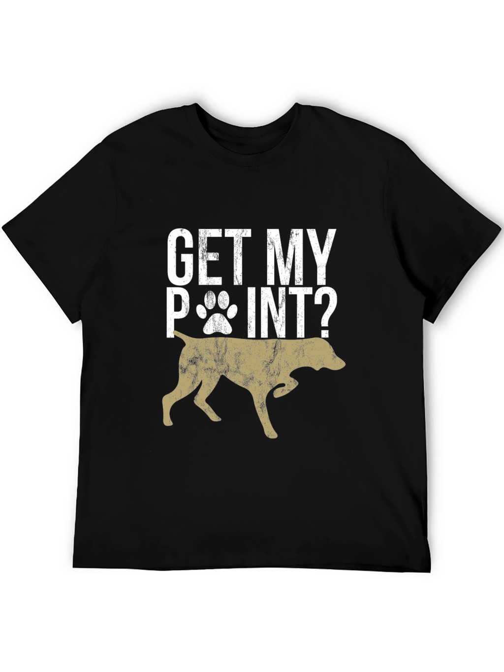 Get My Point? Dog Graphic T-Shirt