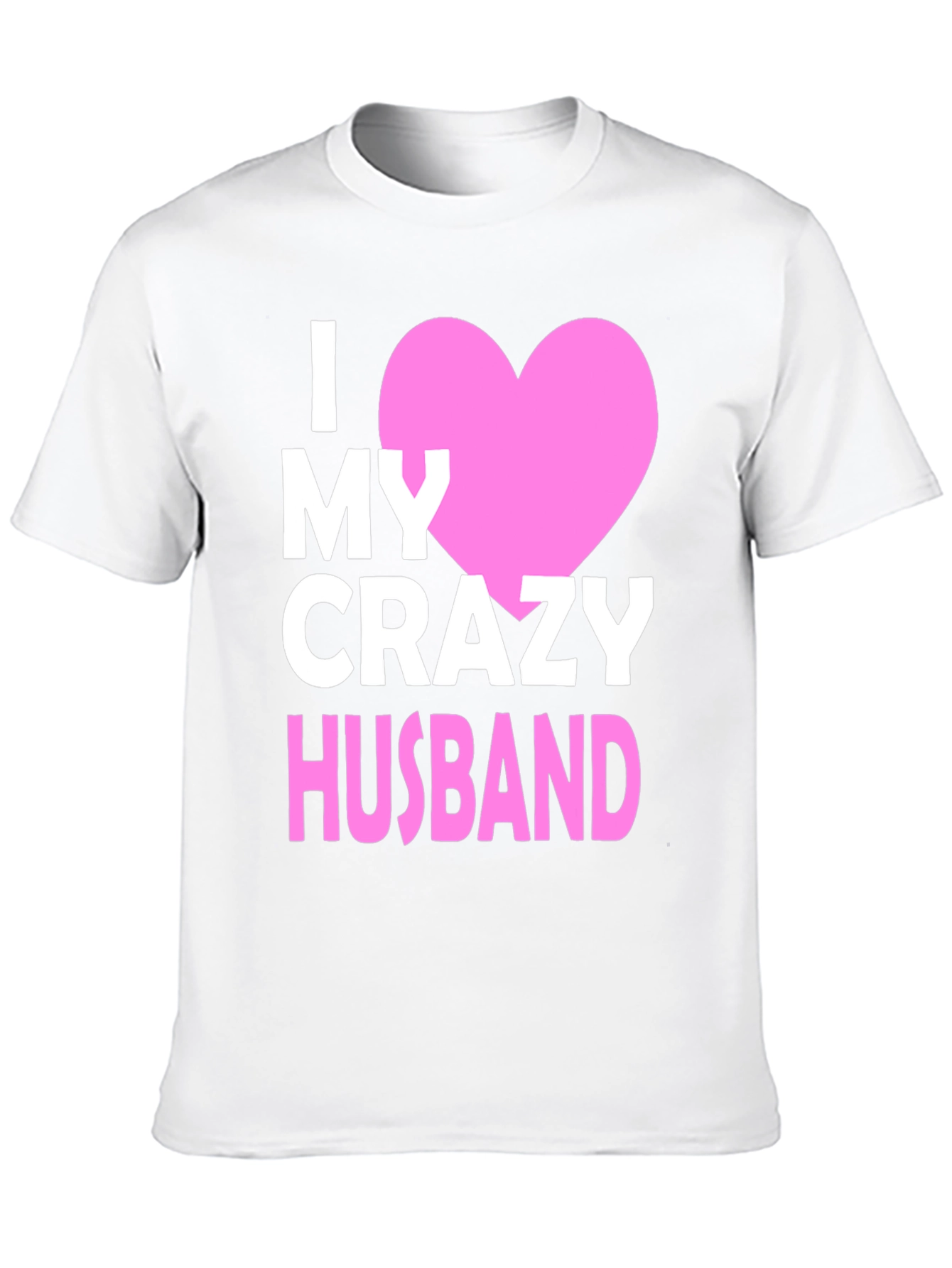 I Heart My Crazy Husband T-Shirt