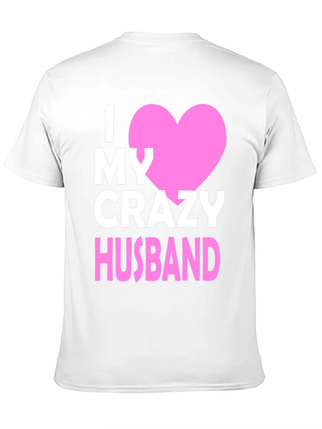 I Heart My Crazy Husband T-Shirt