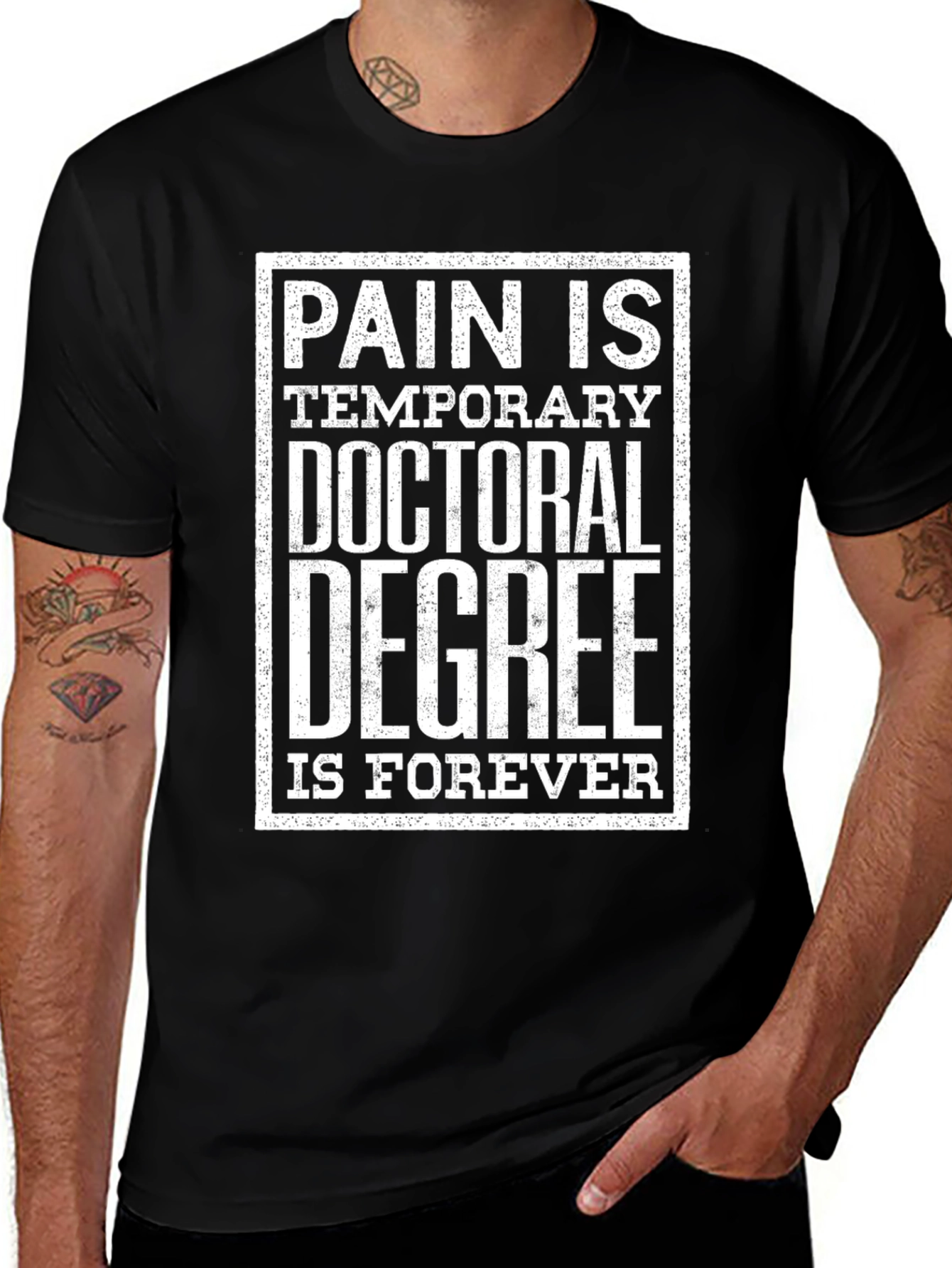 Doctoral Degree T-Shirt: Pain is Temporary Forever Pride