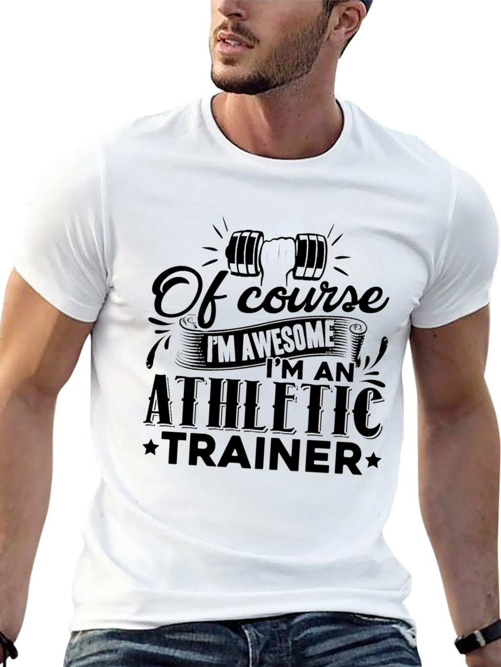 Athletic Trainer T-Shirt - Of Course Im Awesome!