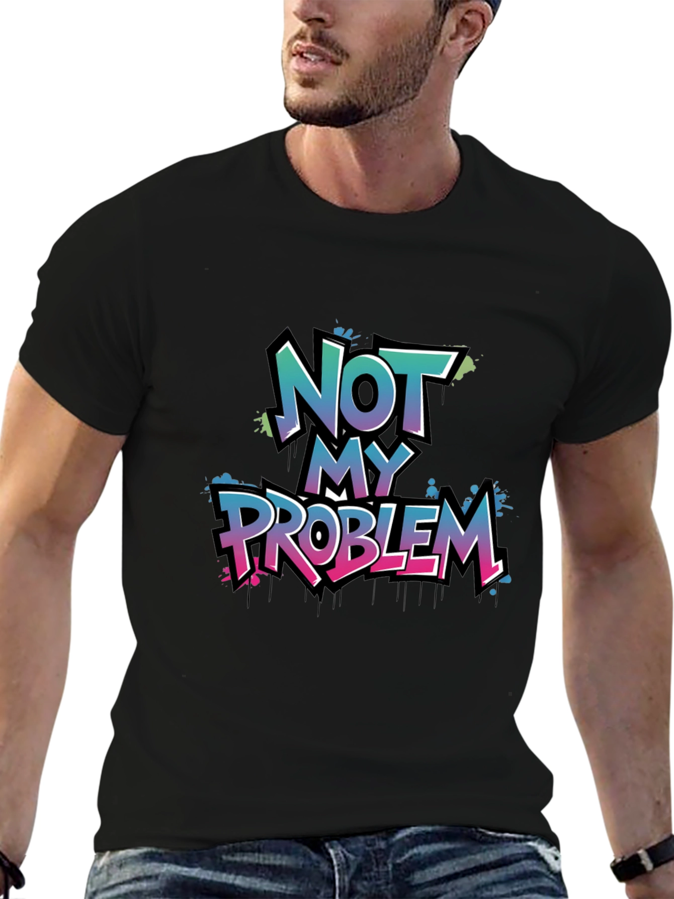 Not My Problem Graphic T-Shirt