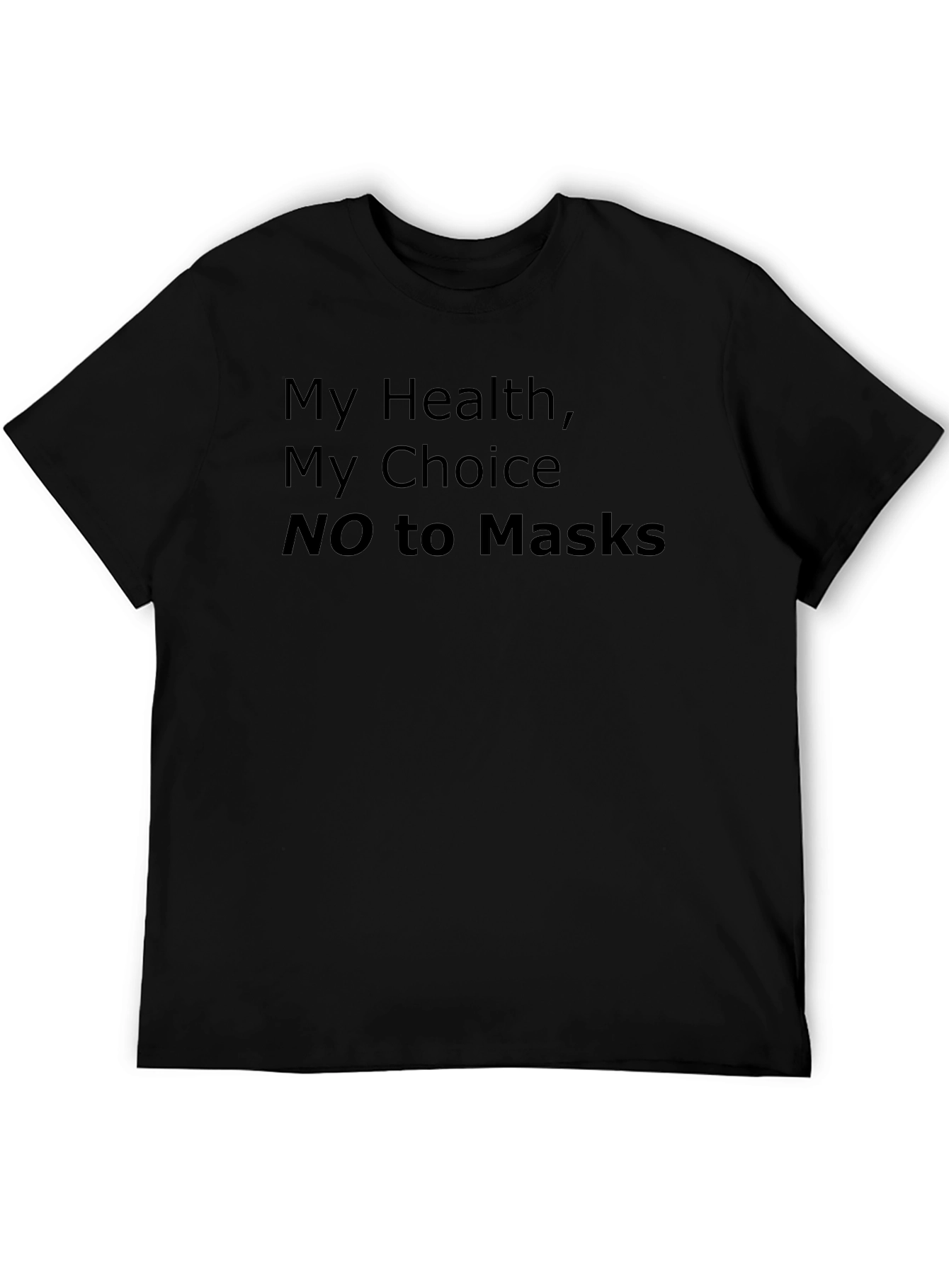 My Health My Choice NO to Masks Statement T-Shirt