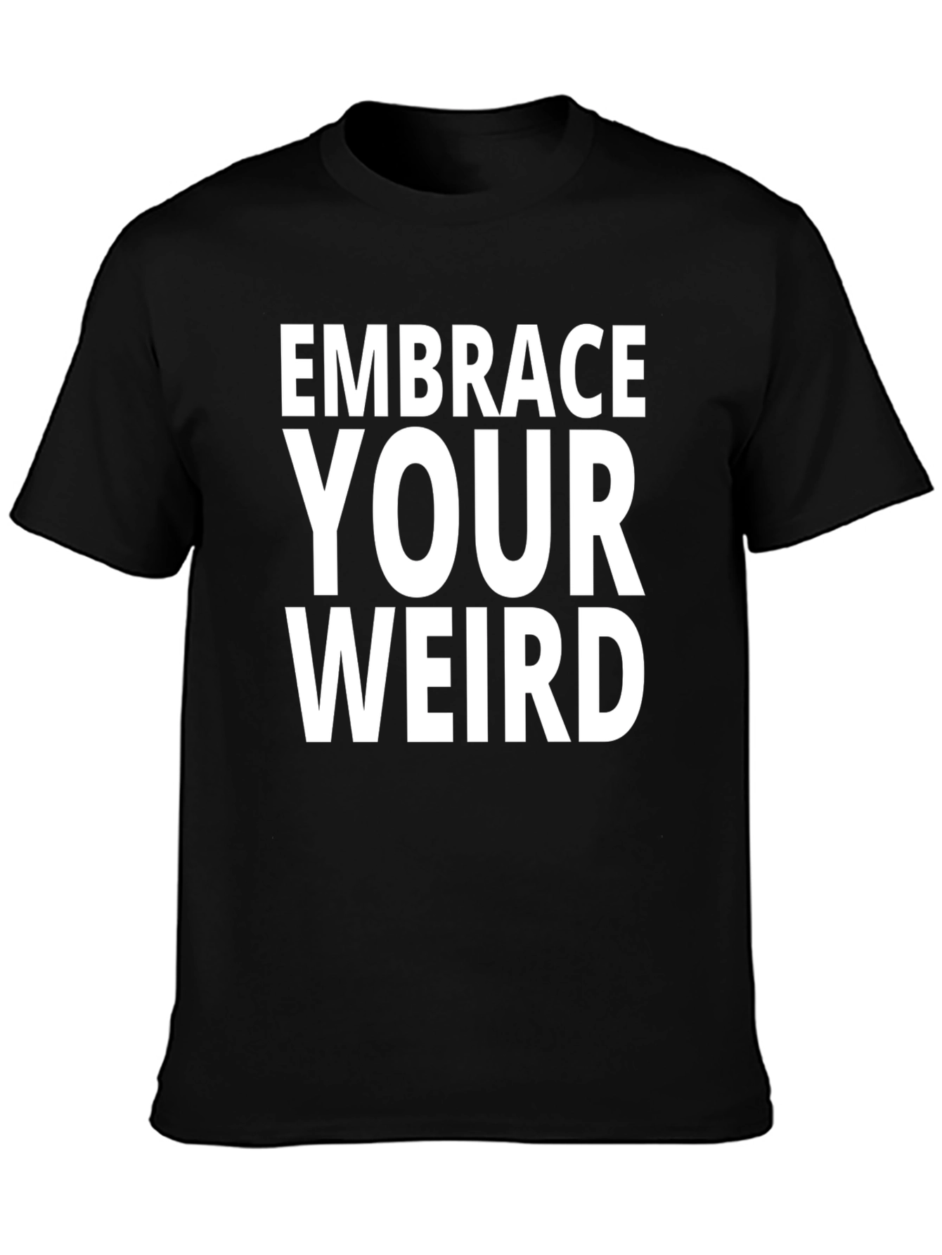 Embrace Your Weird T-Shirt - Black Graphic Tee