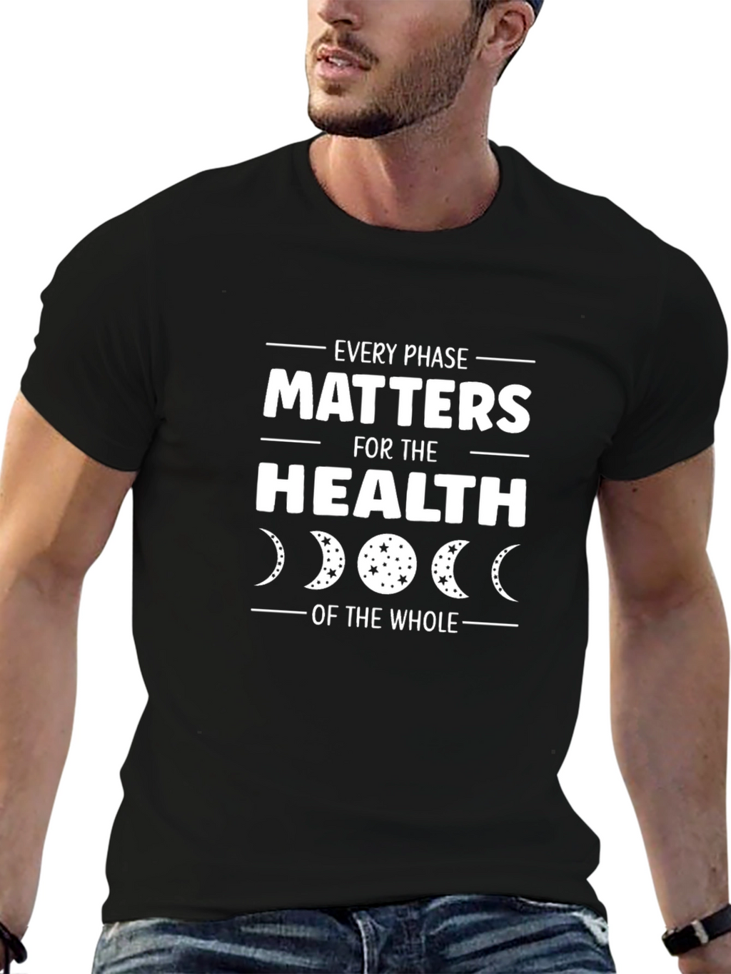 Every Phase Matters T-Shirt