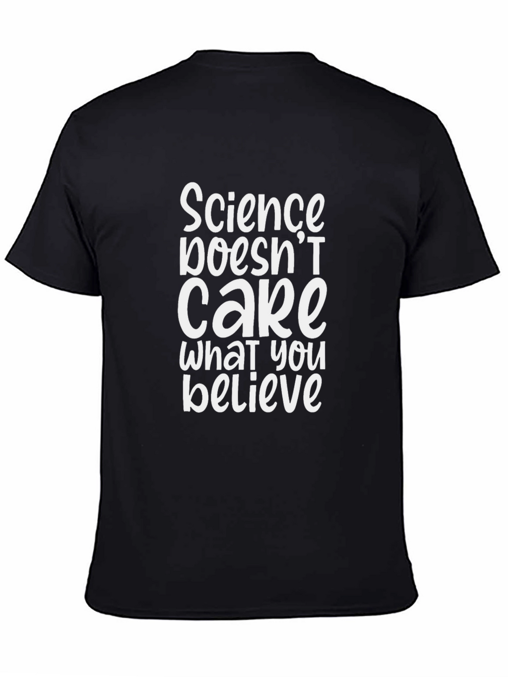 Science Doesnt Care What You Believe T-Shirt