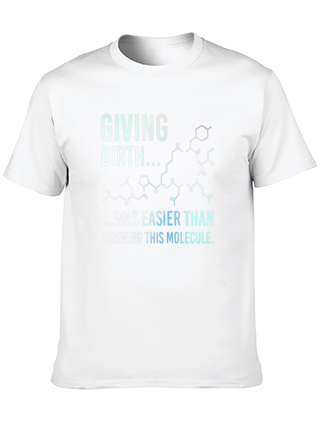 Funny Science T-Shirt - Giving Birth Molecule Joke Tee